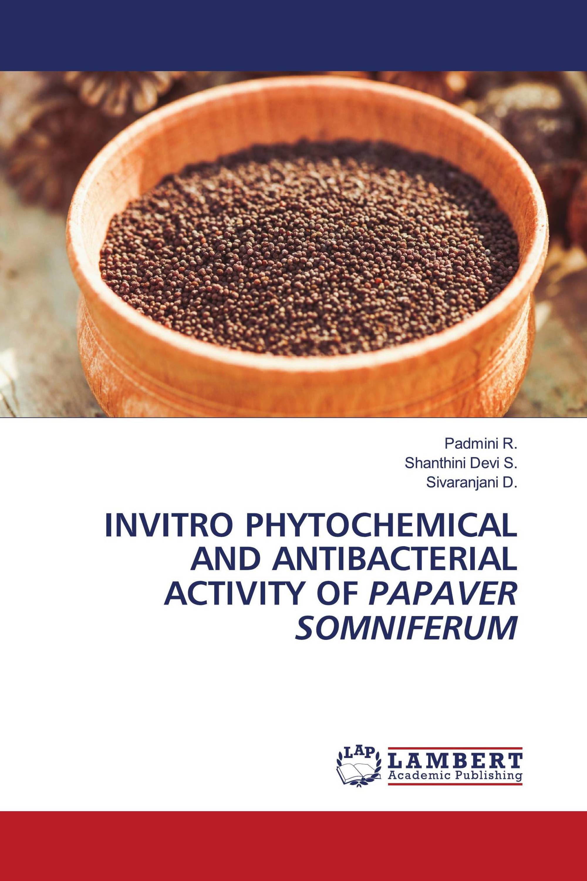 INVITRO PHYTOCHEMICAL AND ANTIBACTERIAL ACTIVITY OF PAPAVER SOMNIFERUM