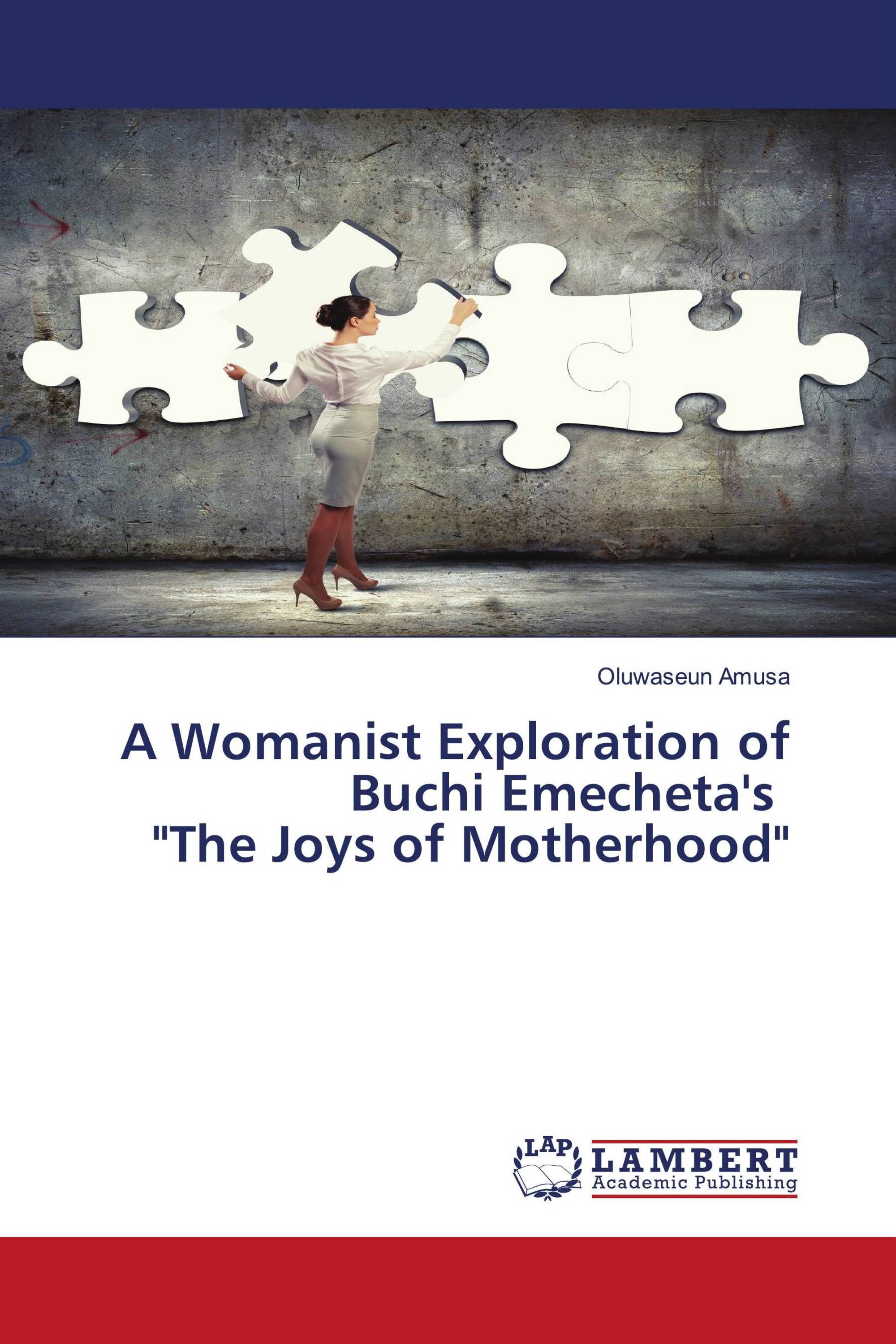 A Womanist Exploration of Buchi Emecheta's "The Joys of Motherhood"