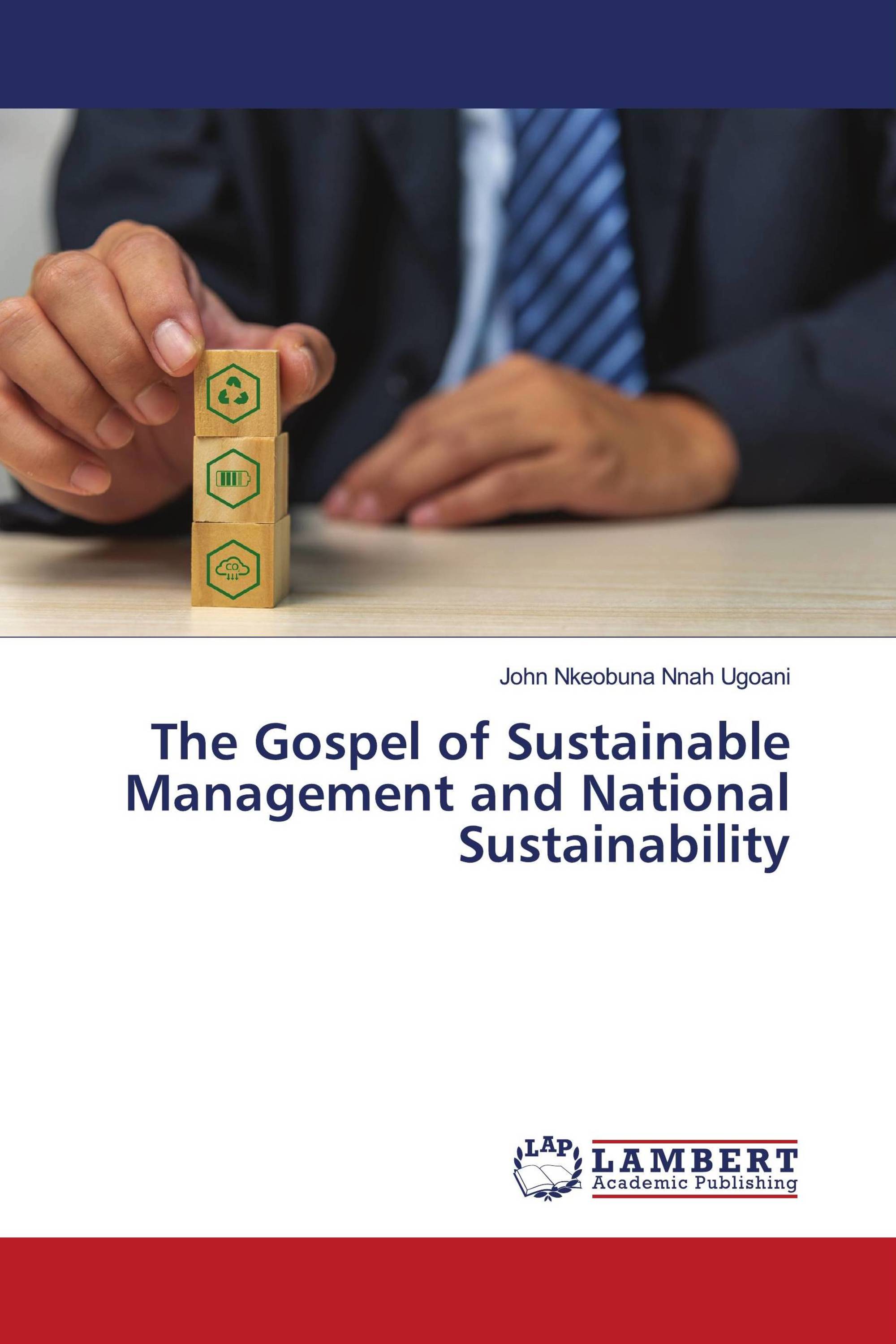 The Gospel of Sustainable Management and National Sustainability