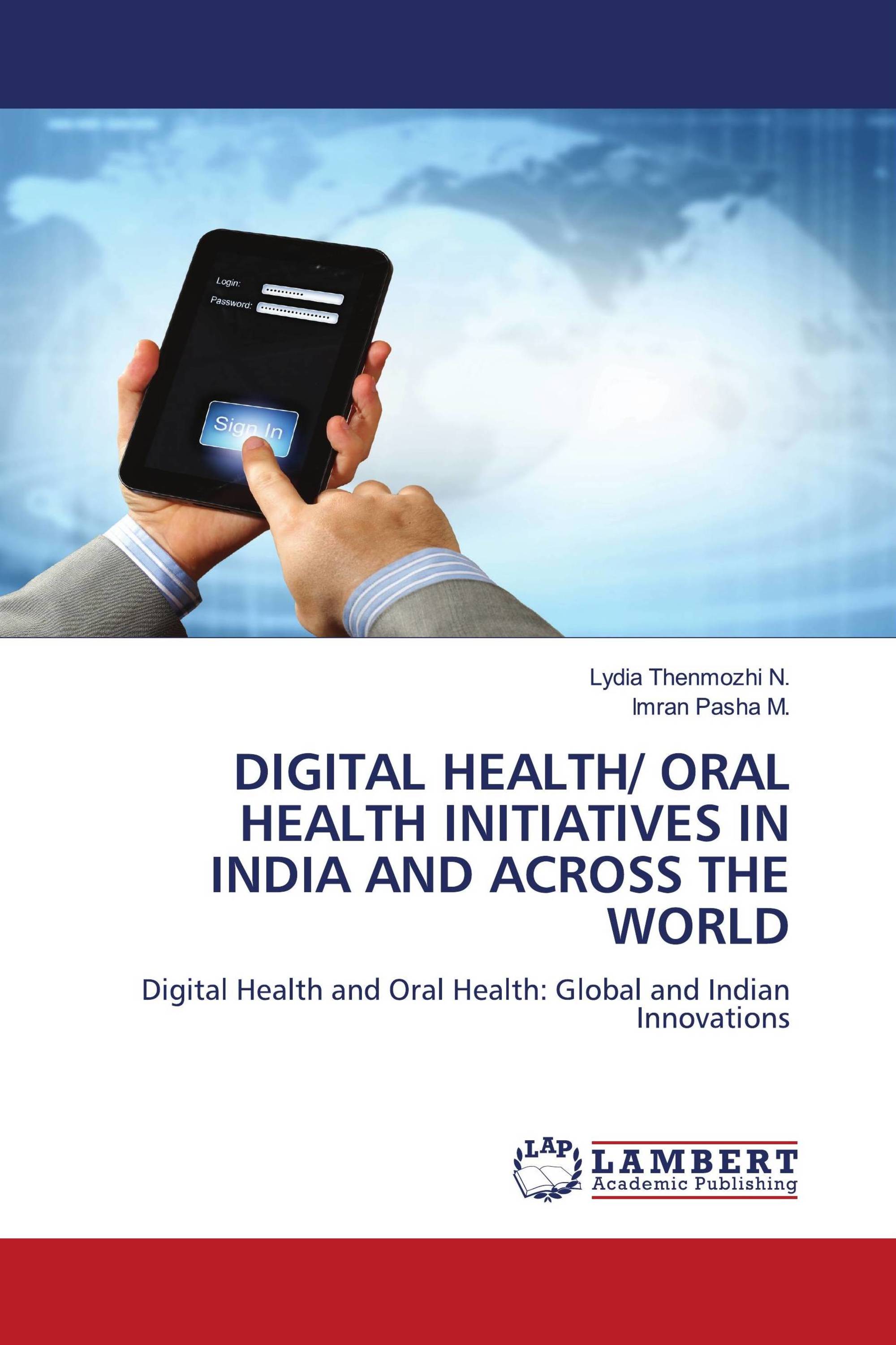 DIGITAL HEALTH/ ORAL HEALTH INITIATIVES IN INDIA AND ACROSS THE WORLD