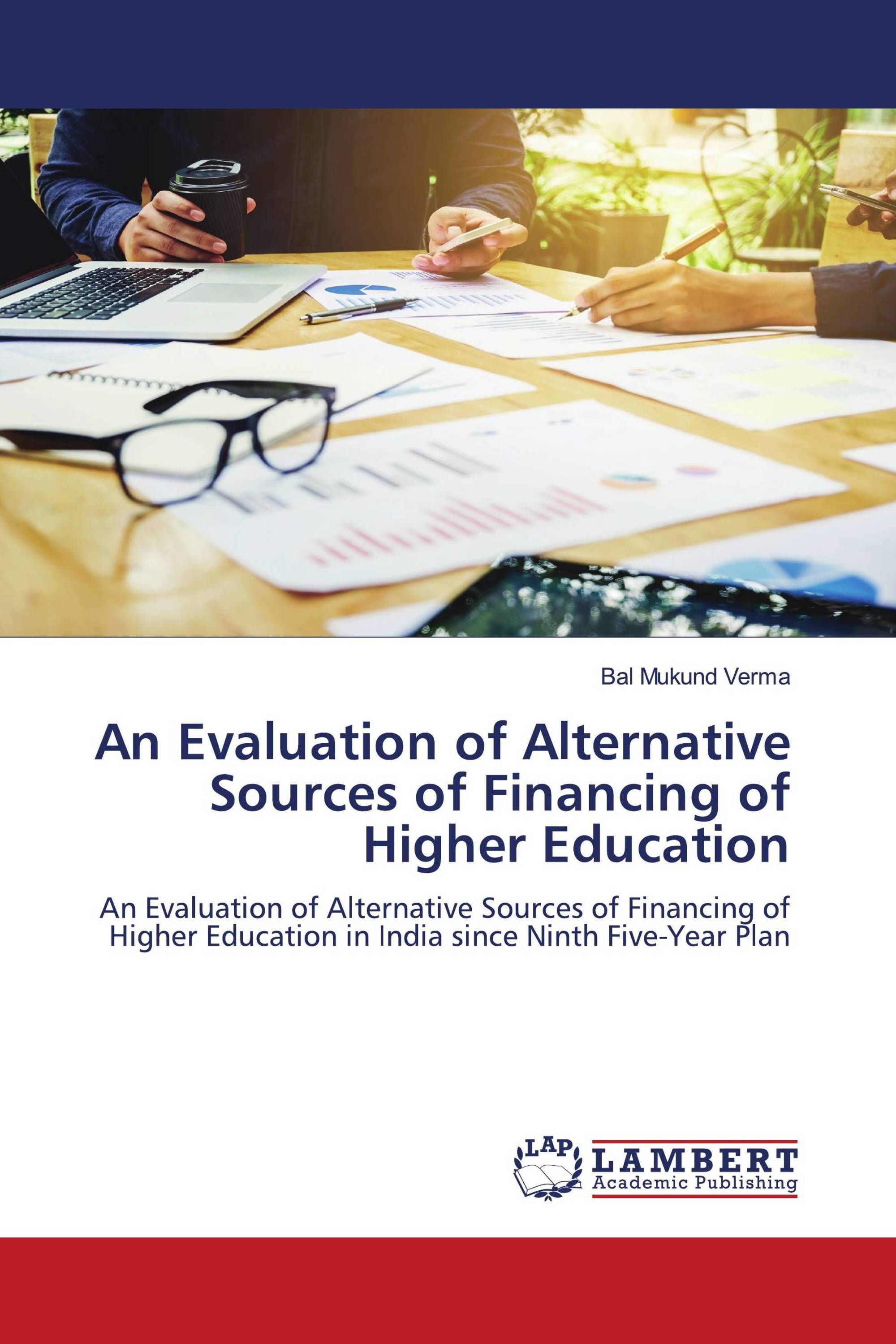 An Evaluation of Alternative Sources of Financing of Higher Education