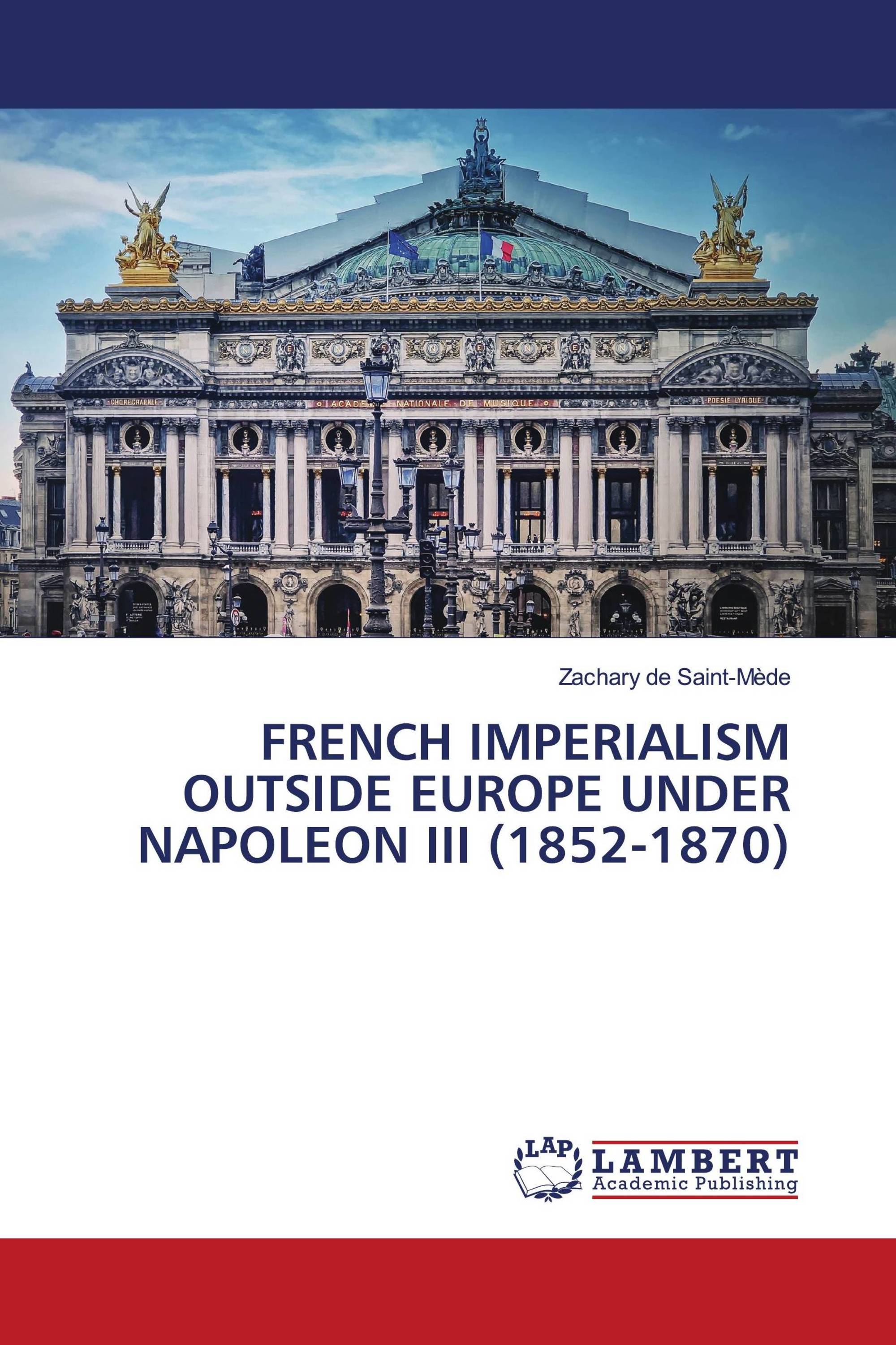 FRENCH IMPERIALISM OUTSIDE EUROPE UNDER NAPOLEON III (1852-1870)