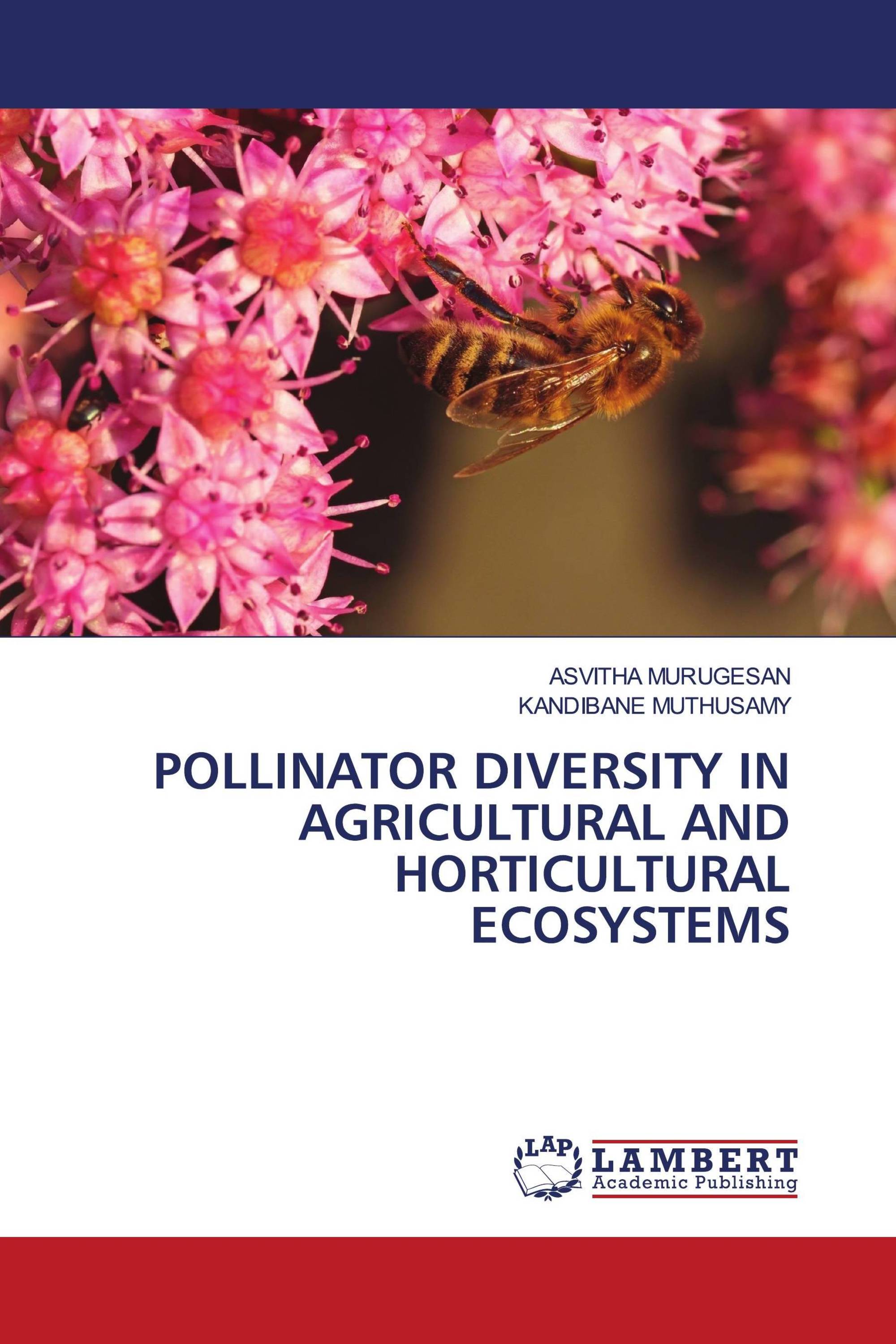 POLLINATOR DIVERSITY IN AGRICULTURAL AND HORTICULTURAL ECOSYSTEMS