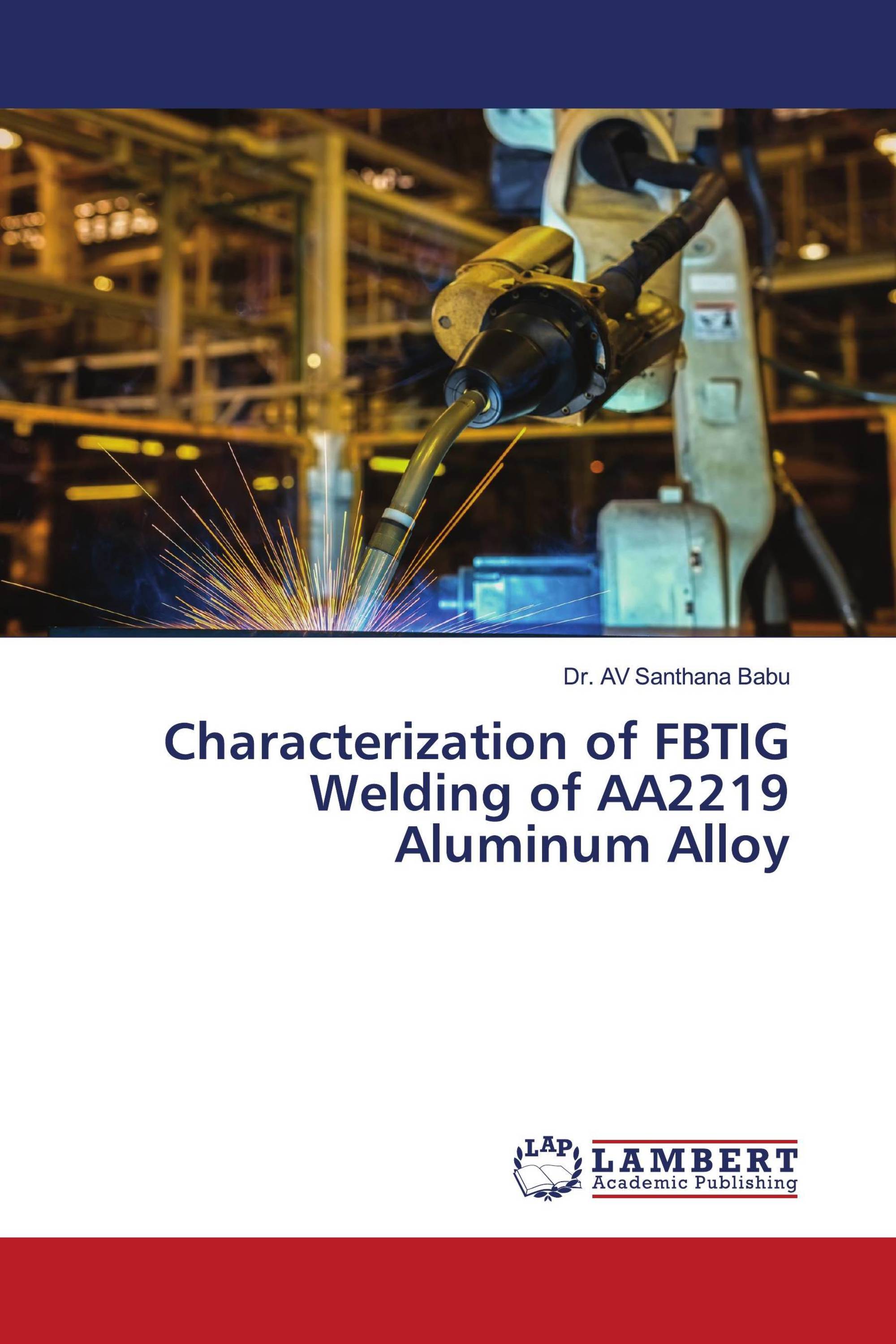 Characterization of FBTIG Welding of AA2219 Aluminum Alloy