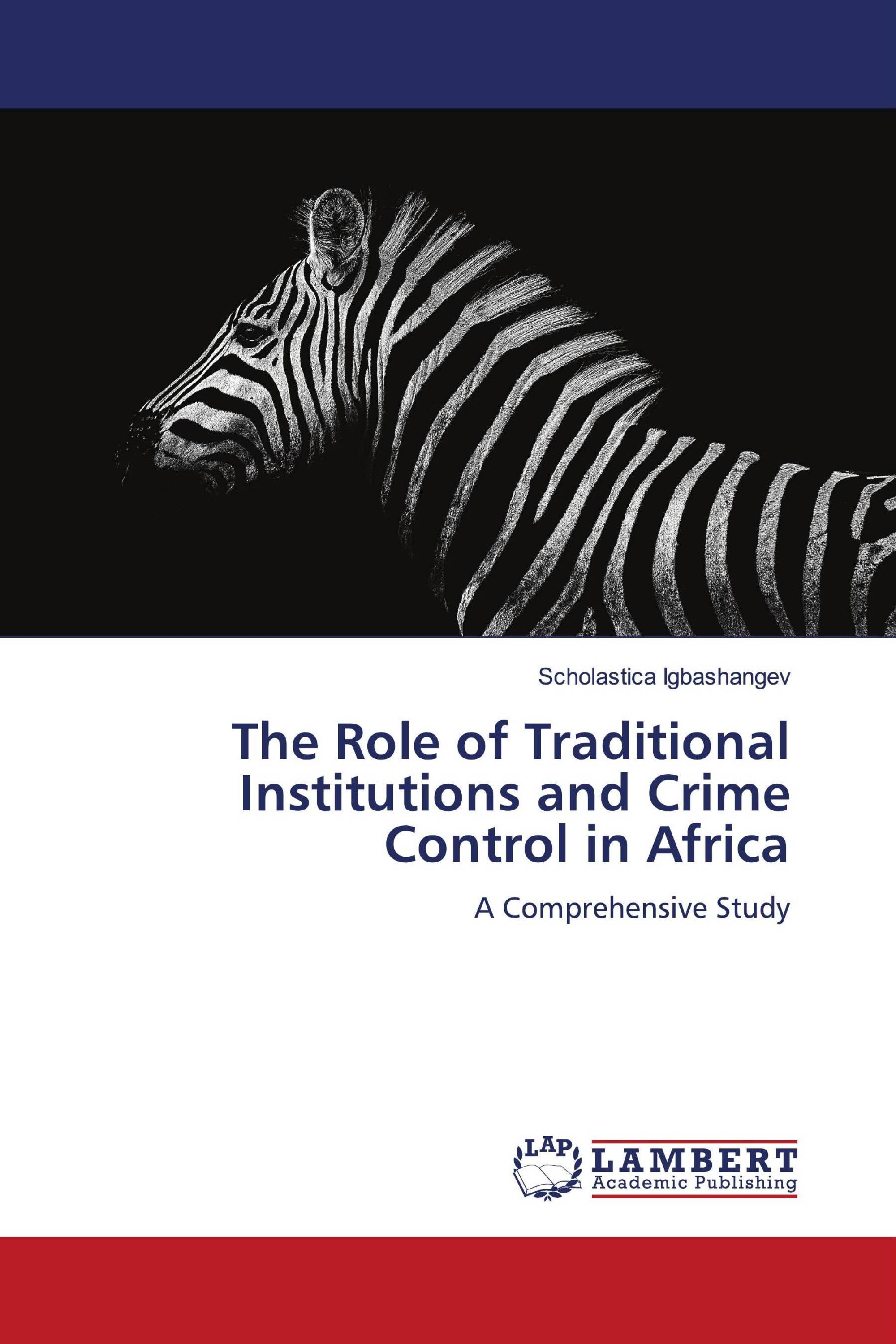 The Role of Traditional Institutions and Crime Control in Africa