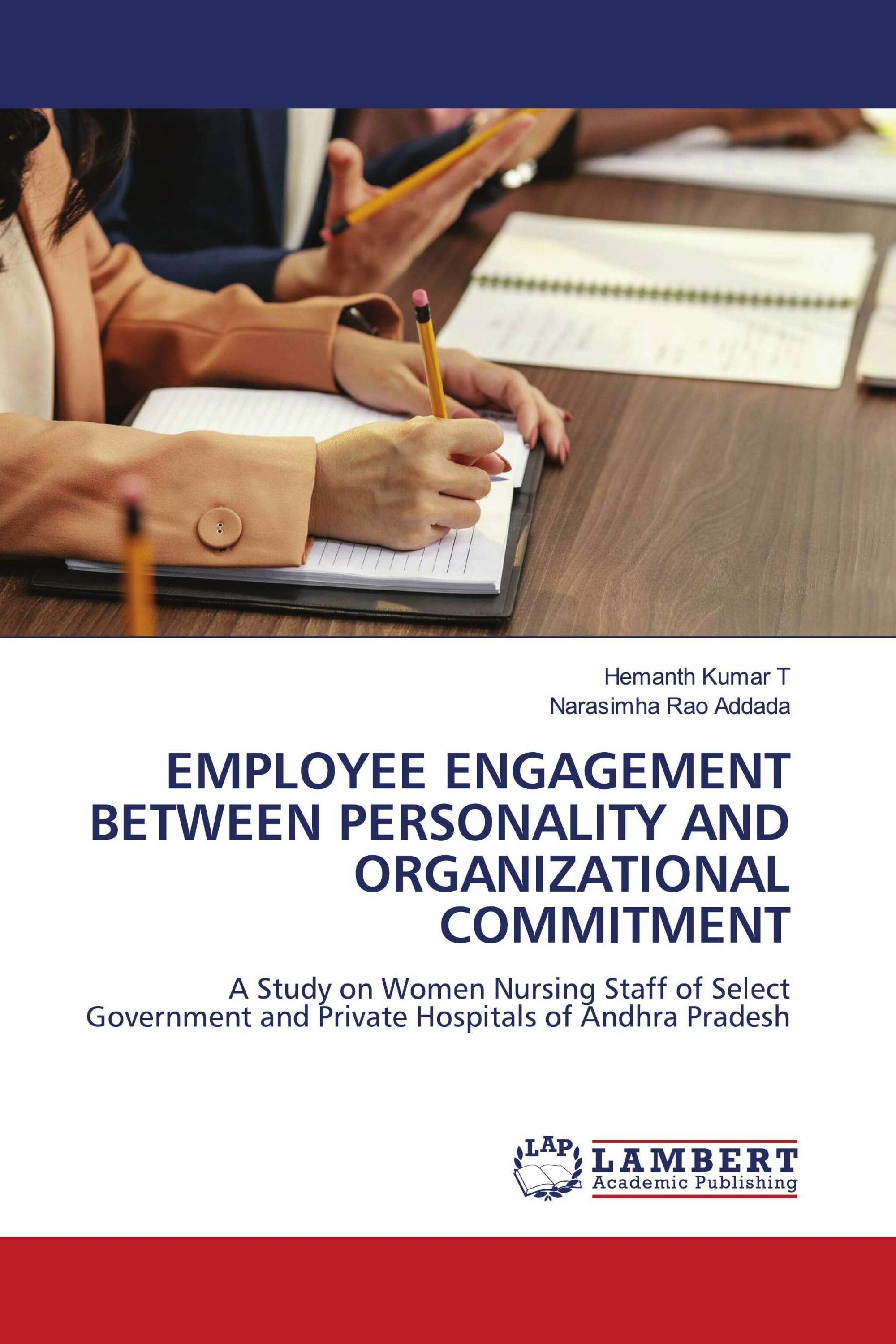 EMPLOYEE ENGAGEMENT BETWEEN PERSONALITY AND ORGANIZATIONAL COMMITMENT