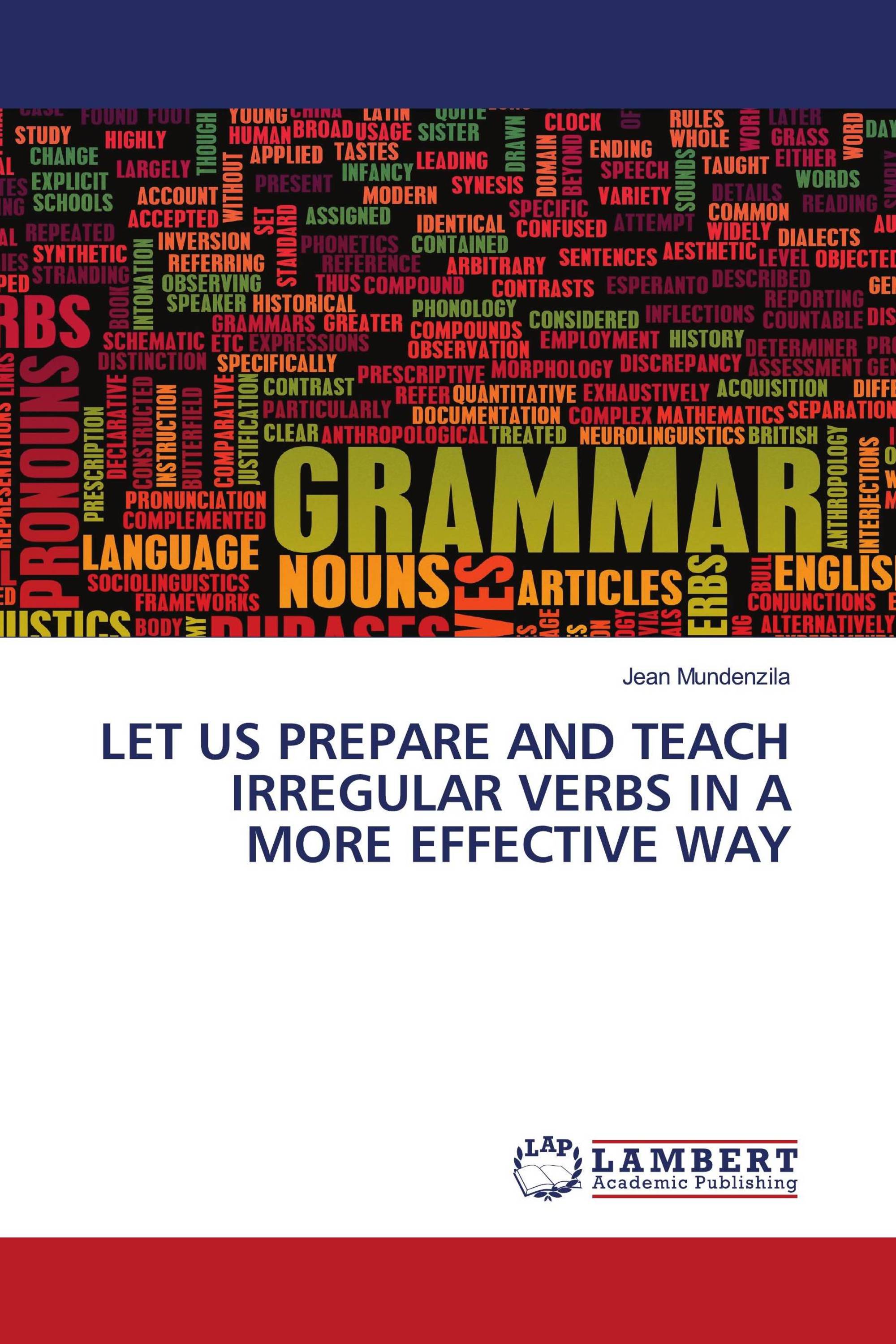 LET US PREPARE AND TEACH IRREGULAR VERBS IN A MORE EFFECTIVE WAY