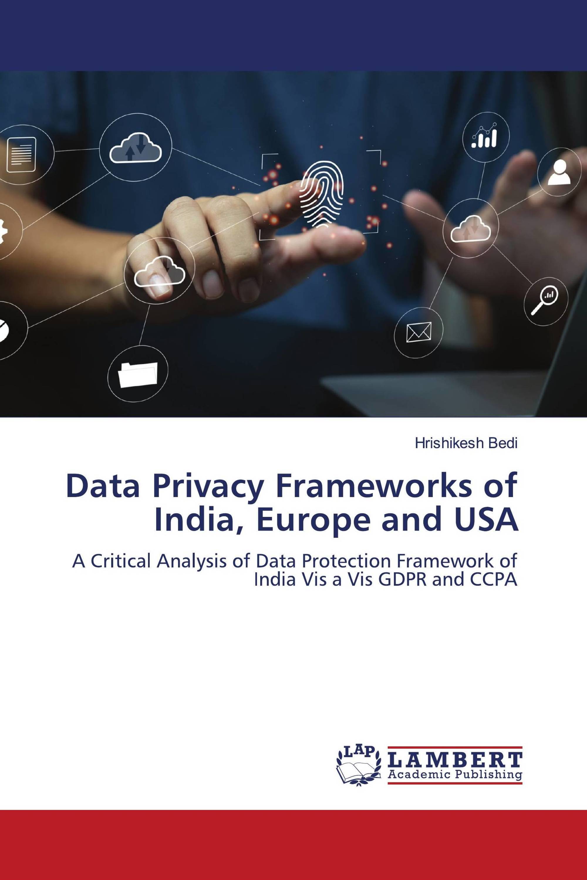 Data Privacy Frameworks of India, Europe and USA