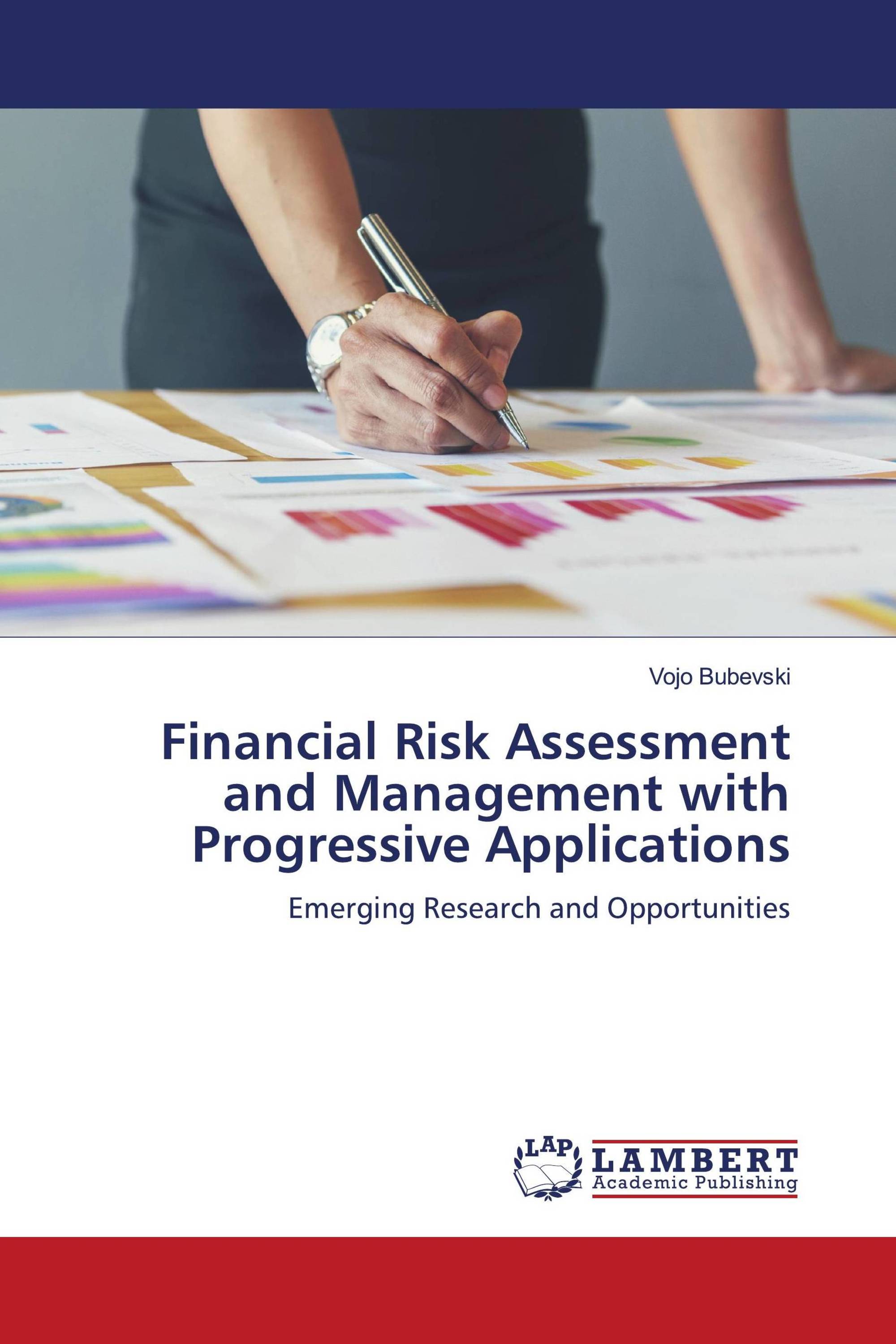 Financial Risk Assessment and Management with Progressive Applications