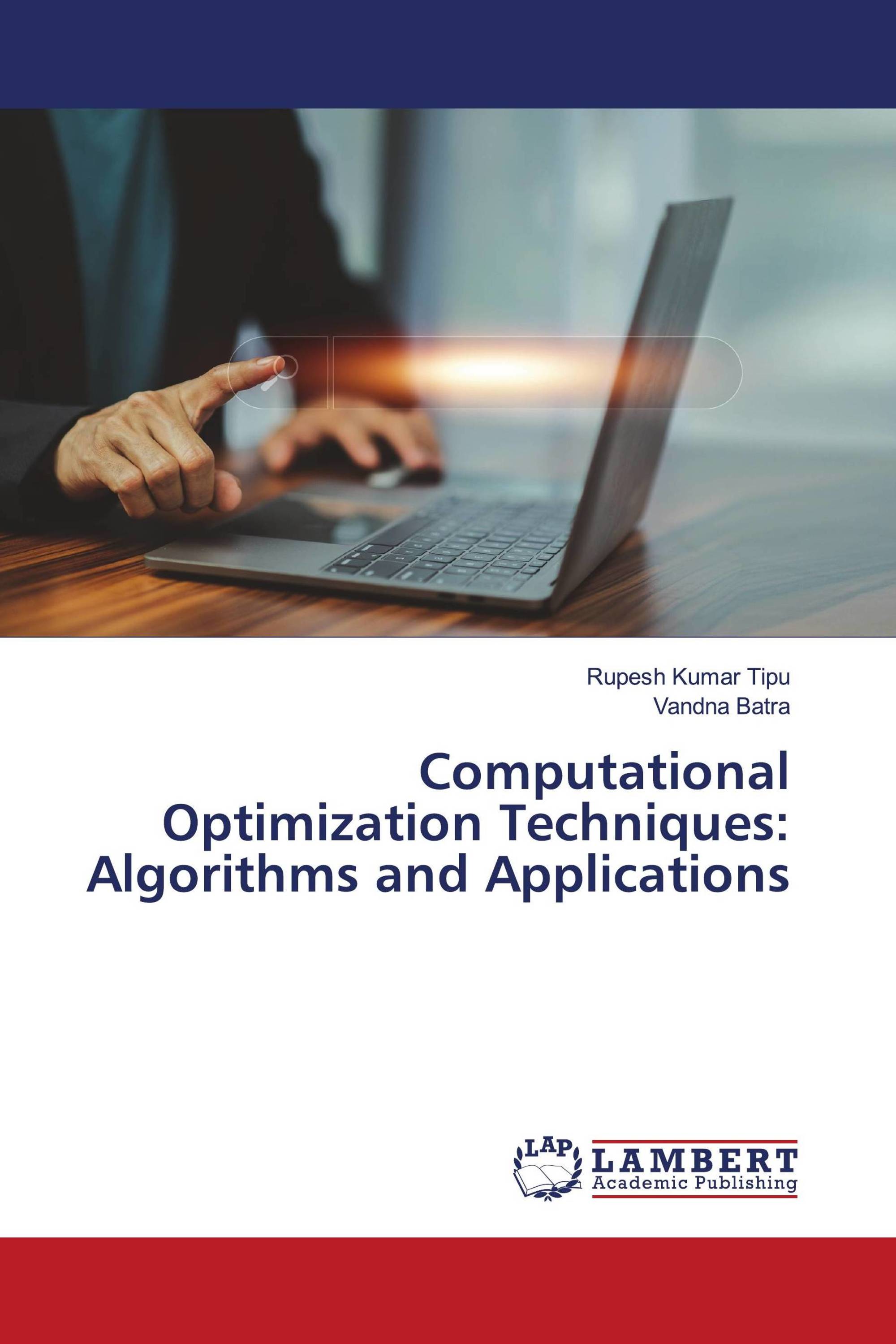 Computational Optimization Techniques: Algorithms and Applications