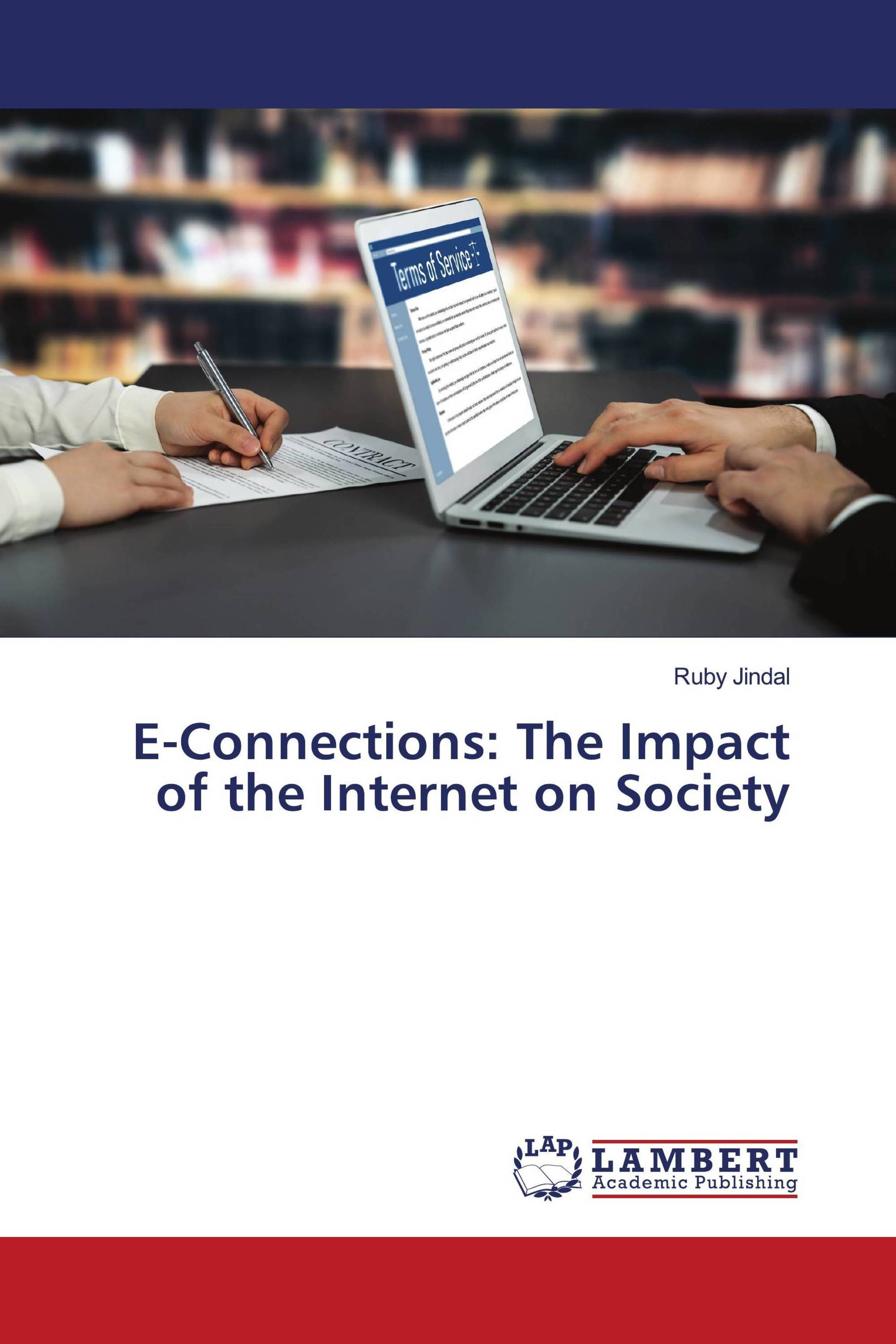 E-Connections: The Impact of the Internet on Society