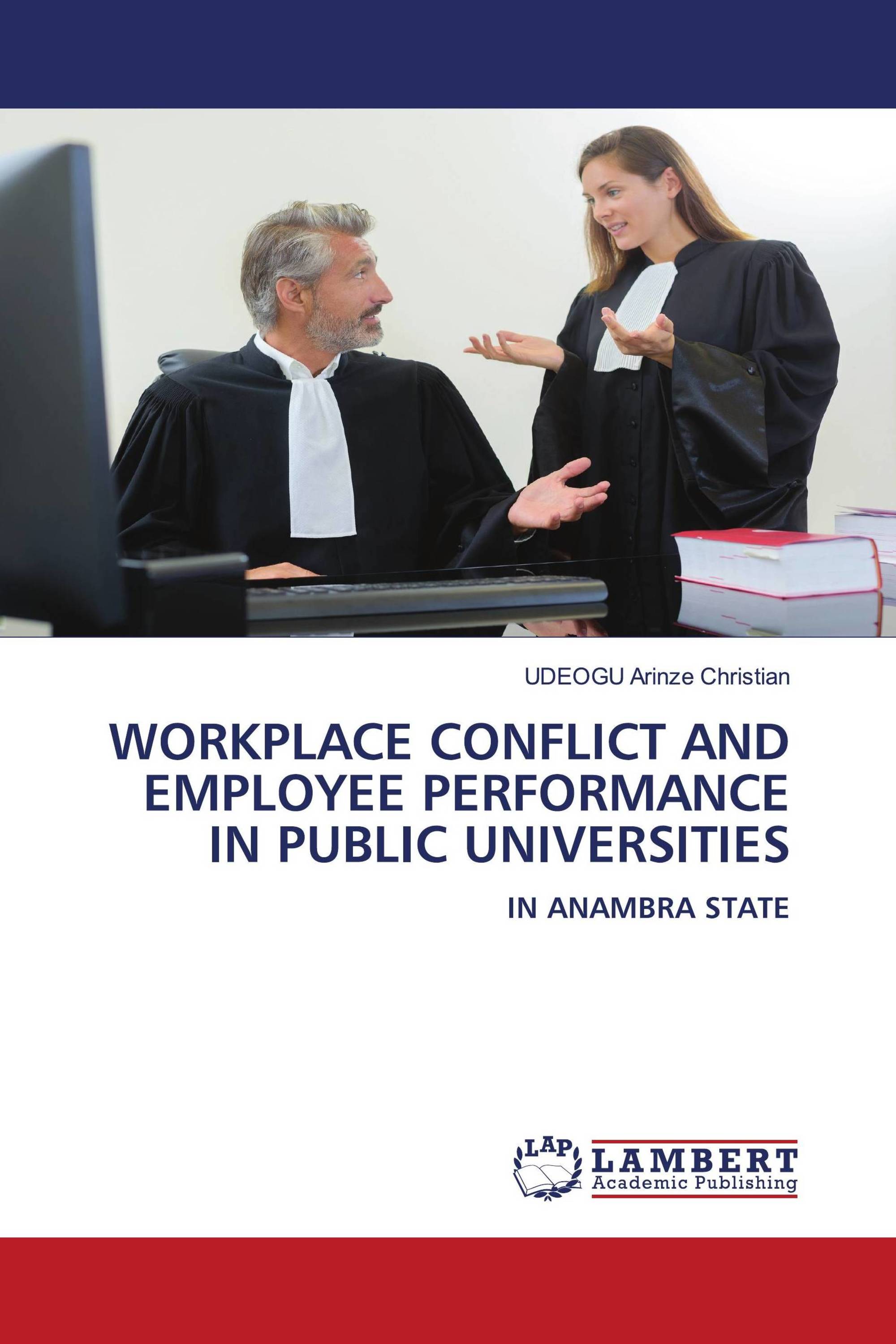 WORKPLACE CONFLICT AND EMPLOYEE PERFORMANCE IN PUBLIC UNIVERSITIES