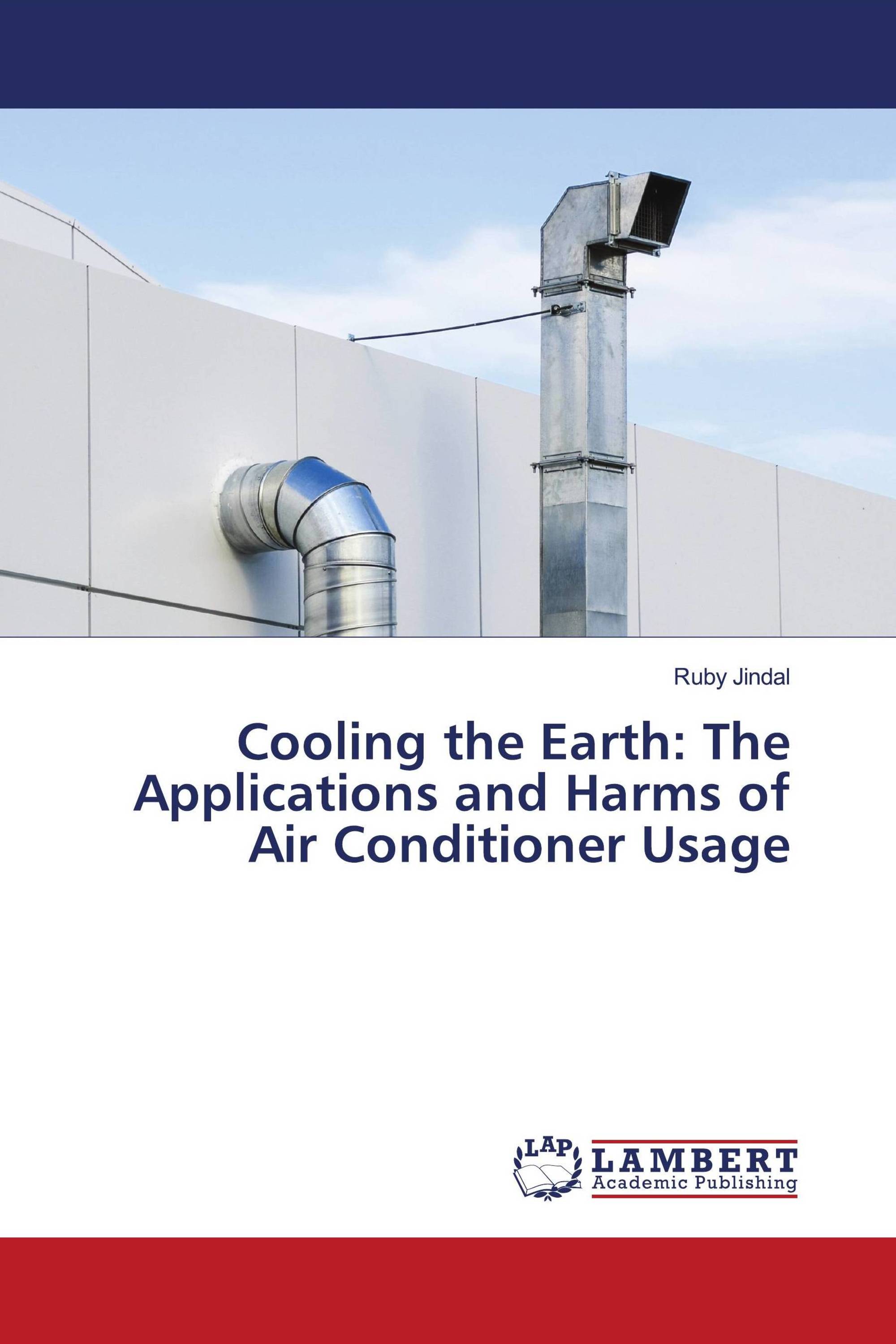 Cooling the Earth: The Applications and Harms of Air Conditioner Usage