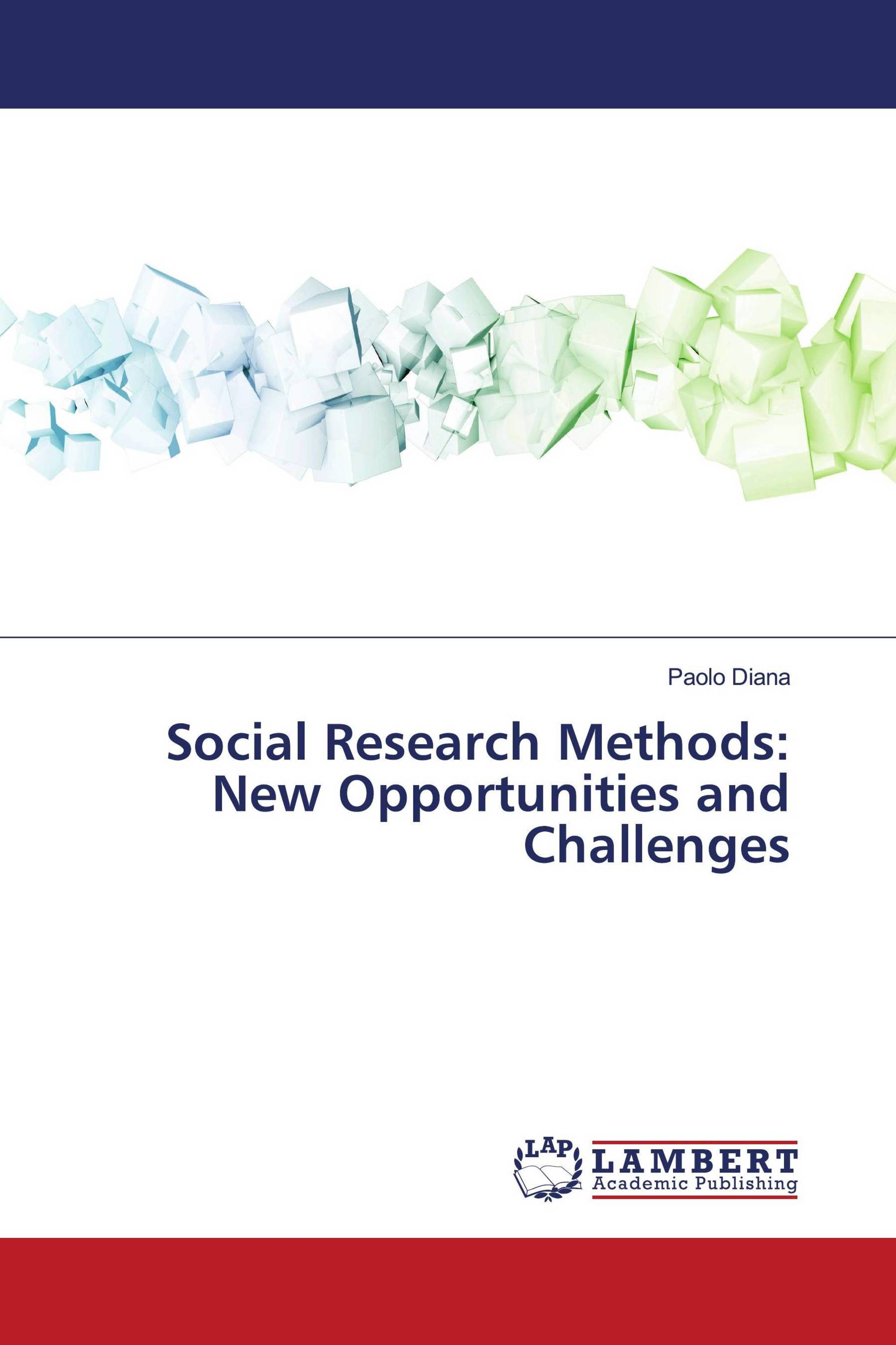 Social Research Methods: New Opportunities and Challenges