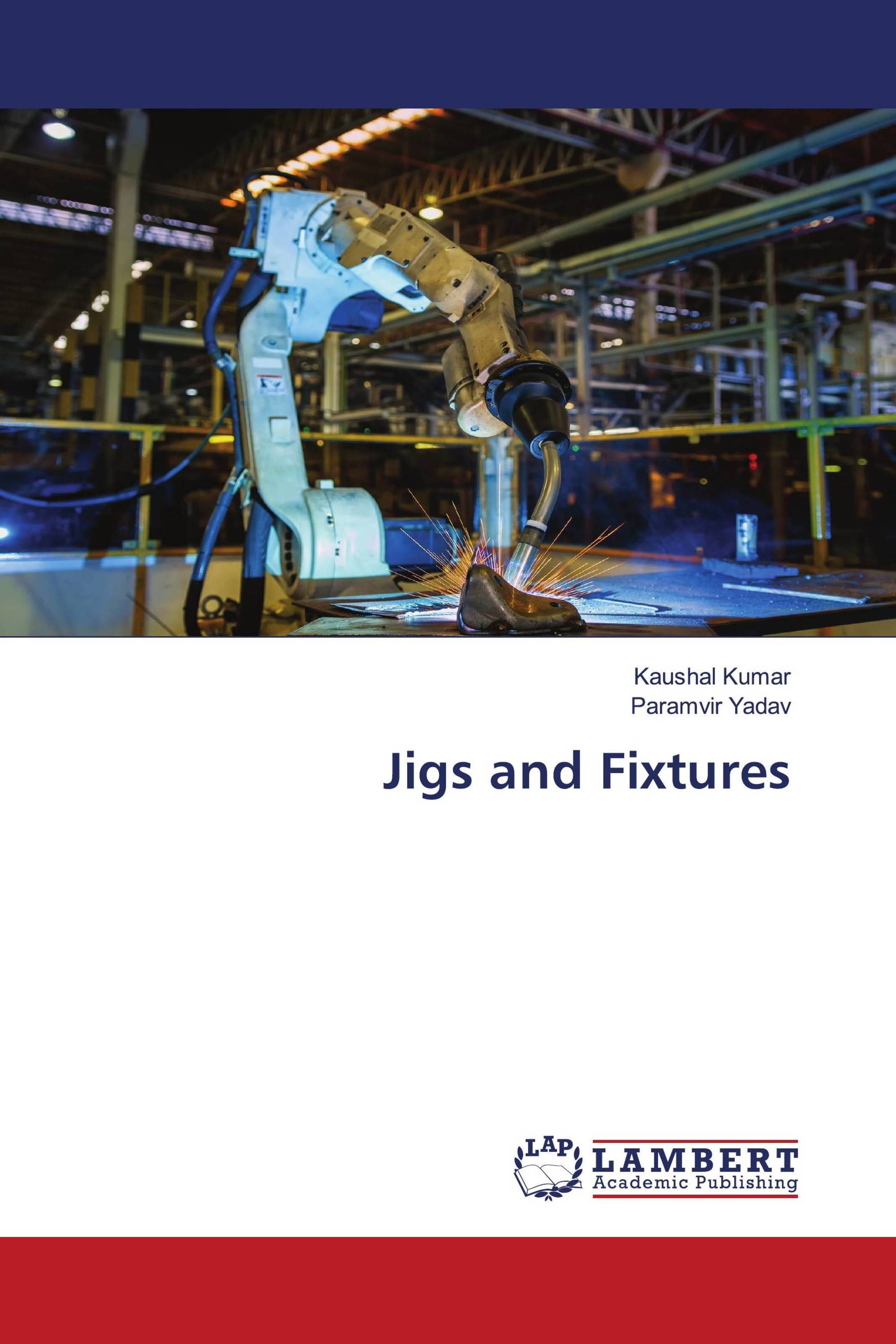 Jigs and Fixtures