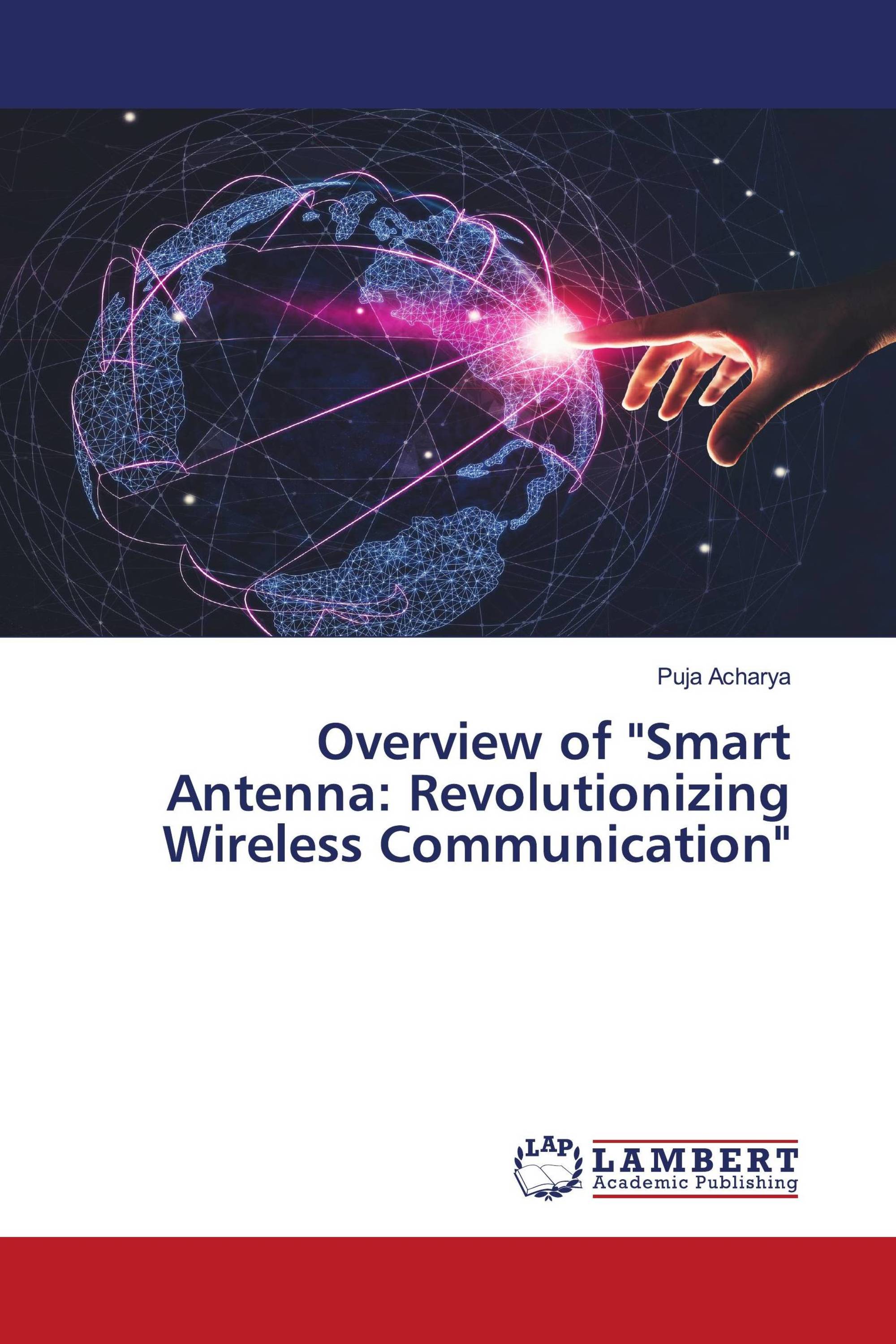 Overview of "Smart Antenna: Revolutionizing Wireless Communication"