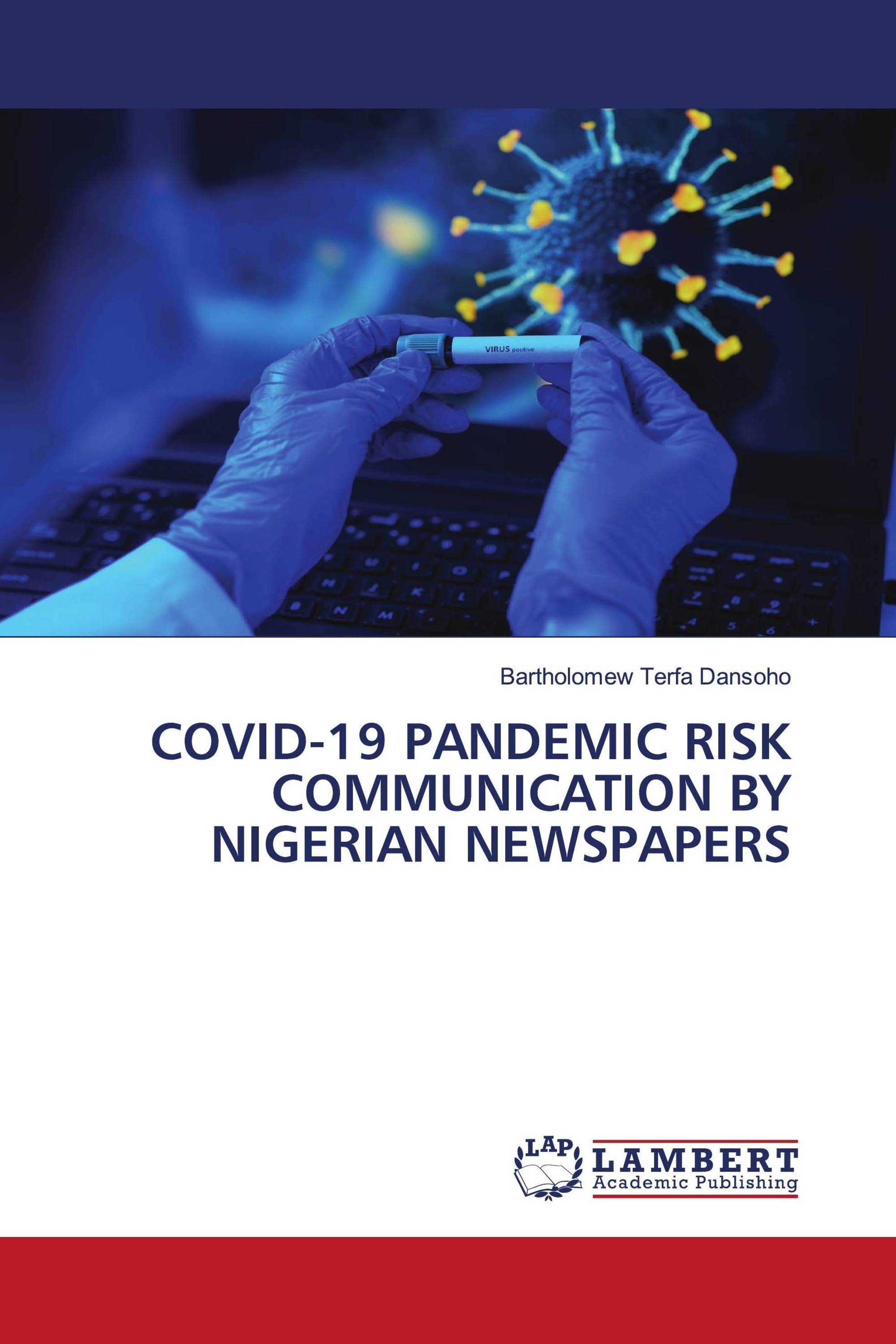 COVID-19 PANDEMIC RISK COMMUNICATION BY NIGERIAN NEWSPAPERS