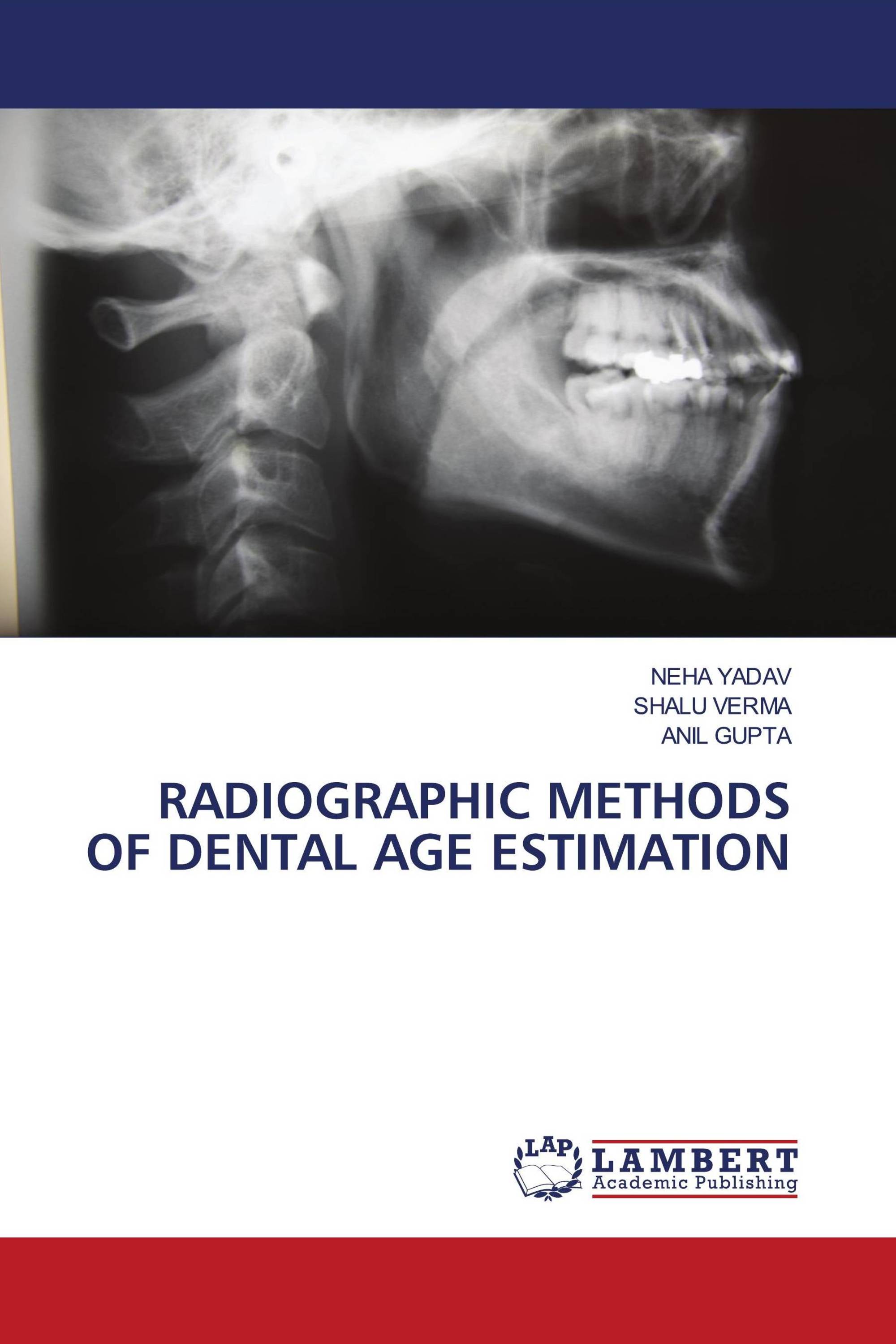 RADIOGRAPHIC METHODS OF DENTAL AGE ESTIMATION