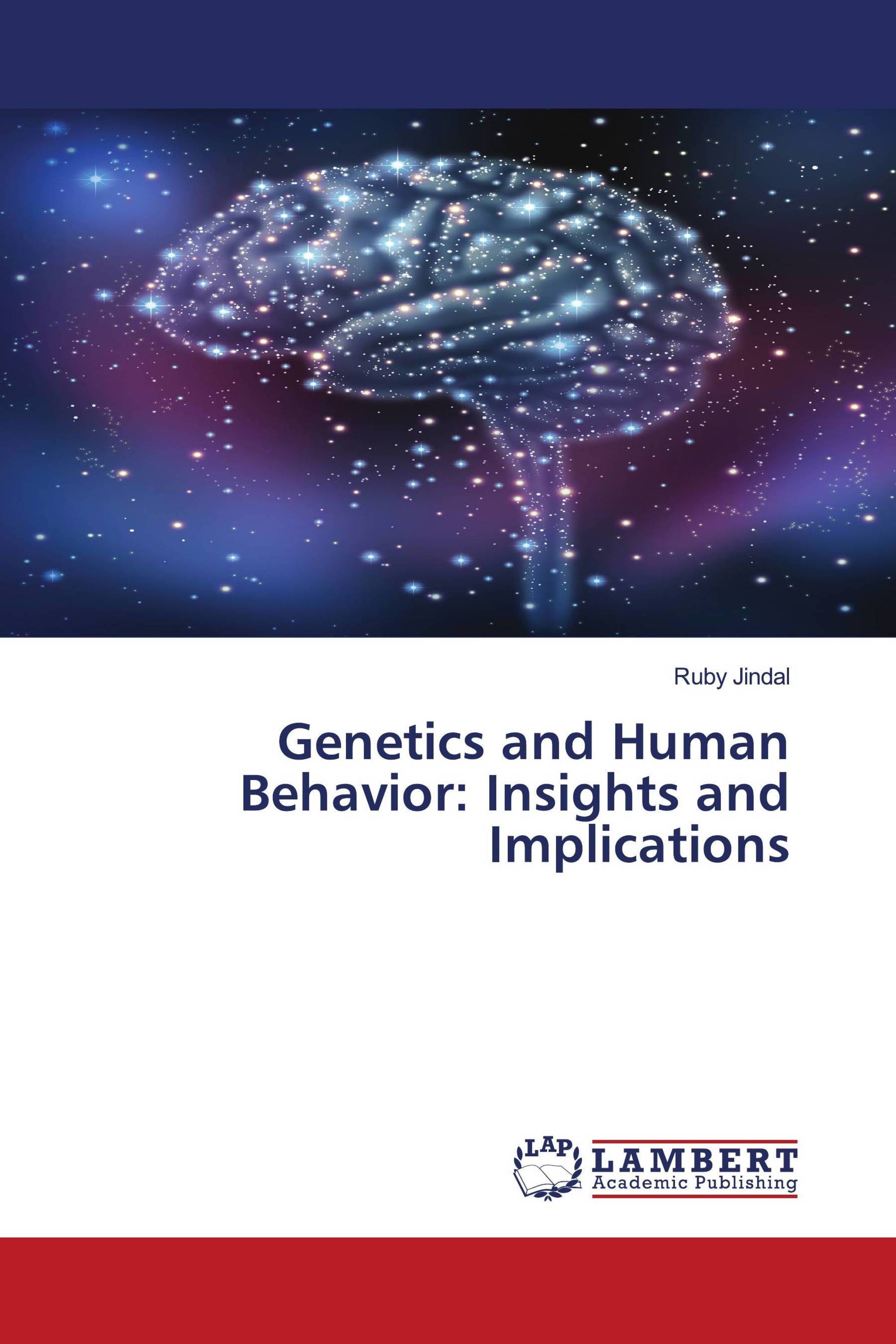 Genetics and Human Behavior: Insights and Implications