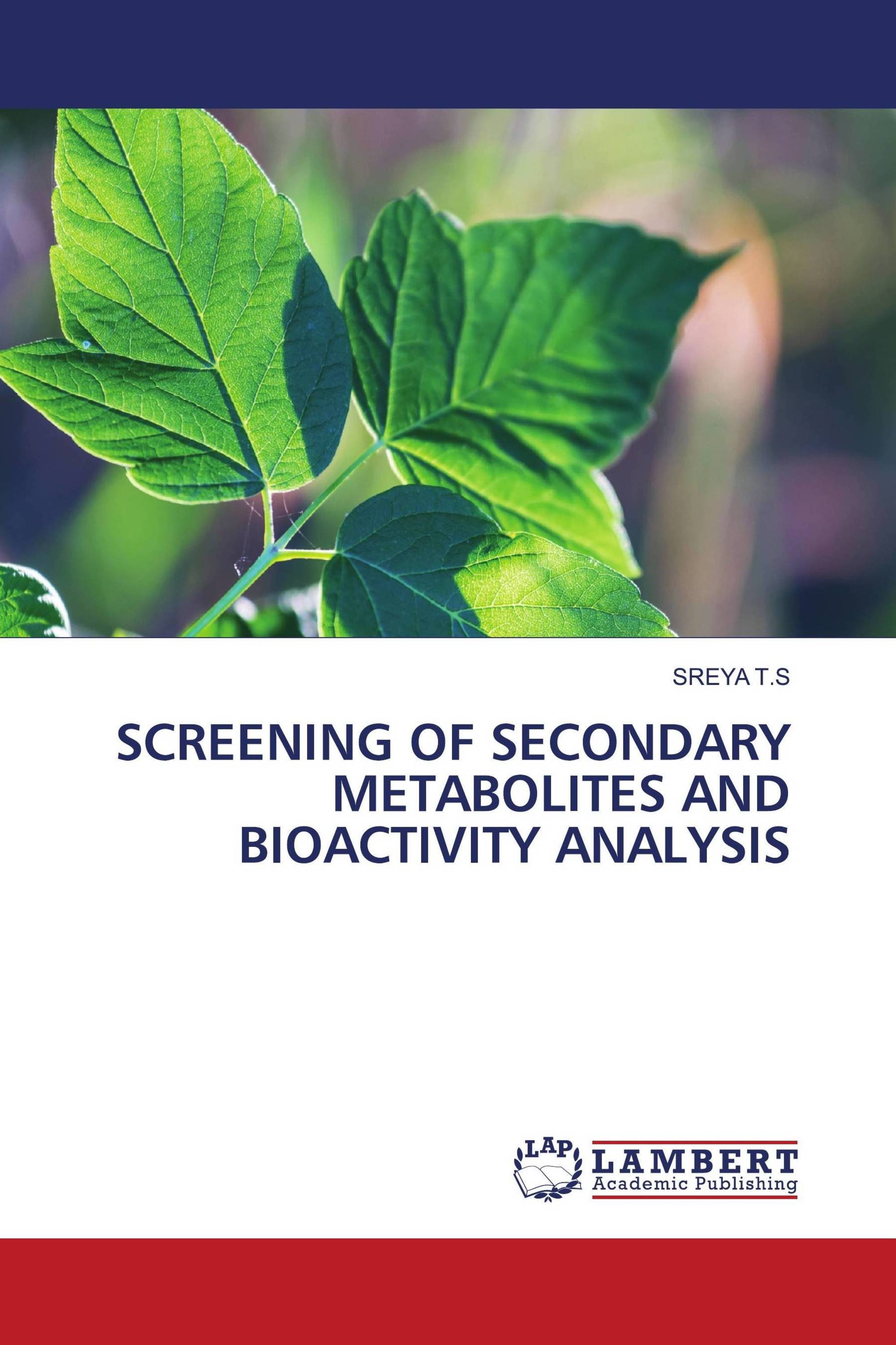 SCREENING OF SECONDARY METABOLITES AND BIOACTIVITY ANALYSIS