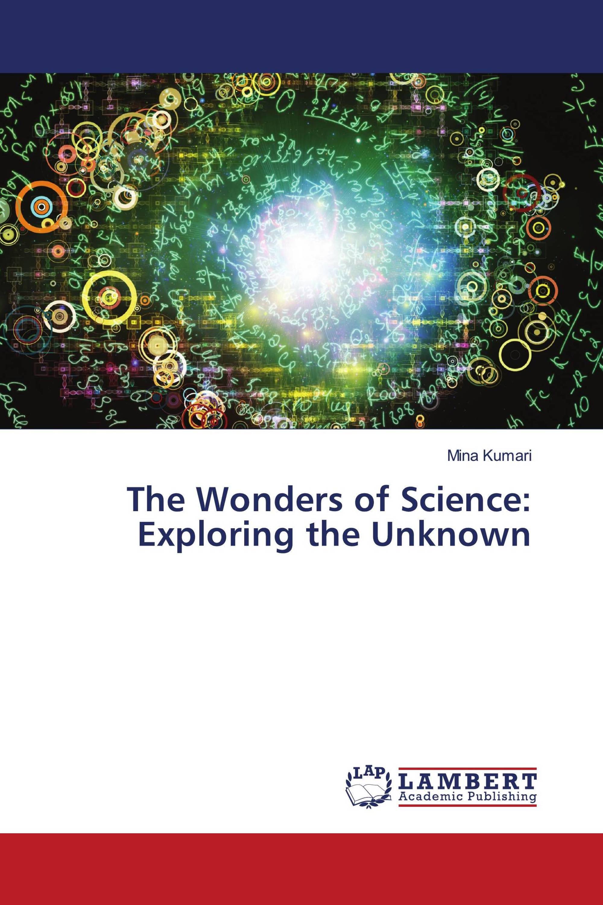 The Wonders of Science: Exploring the Unknown