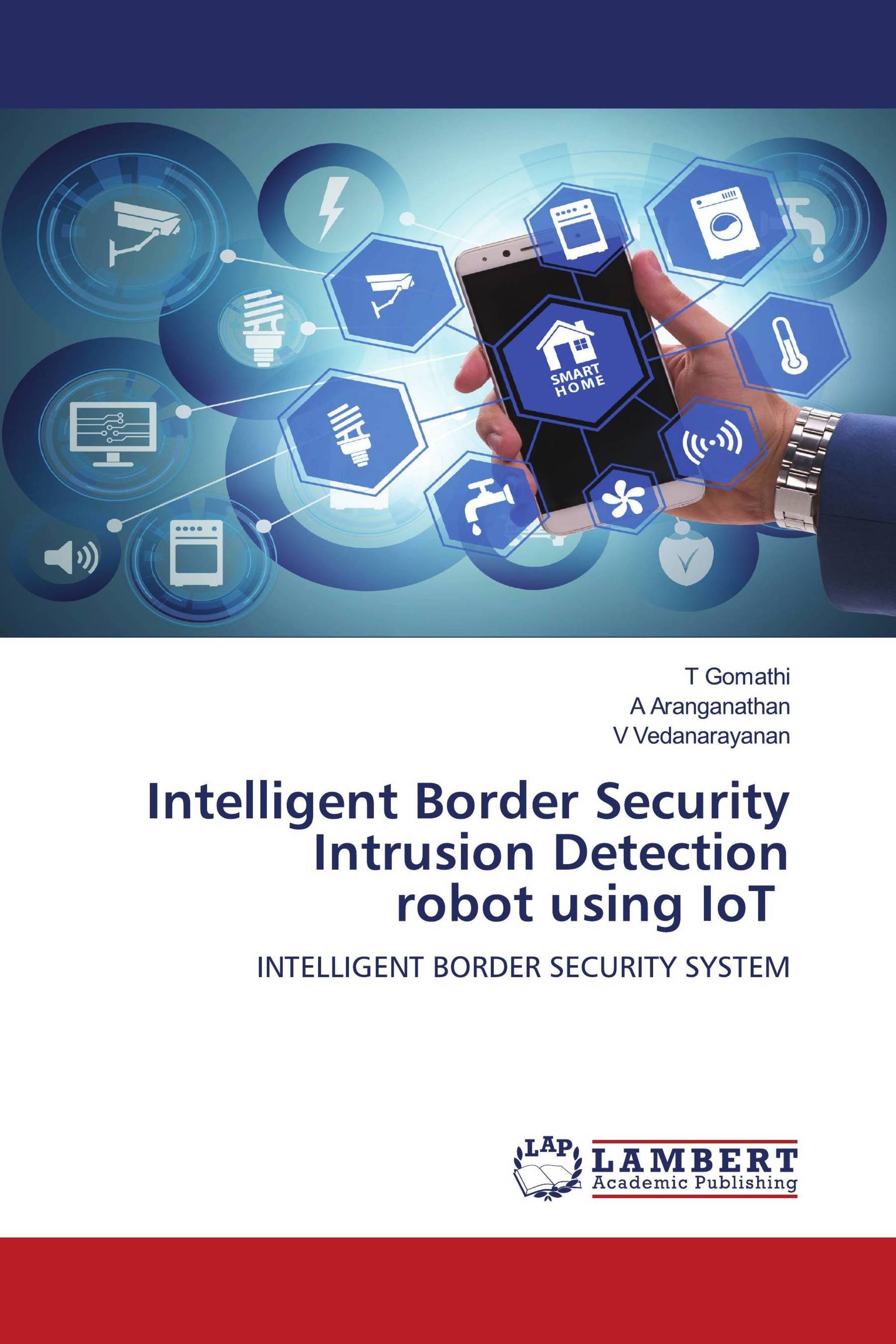 Intelligent Border Security Intrusion Detection robot using IoT