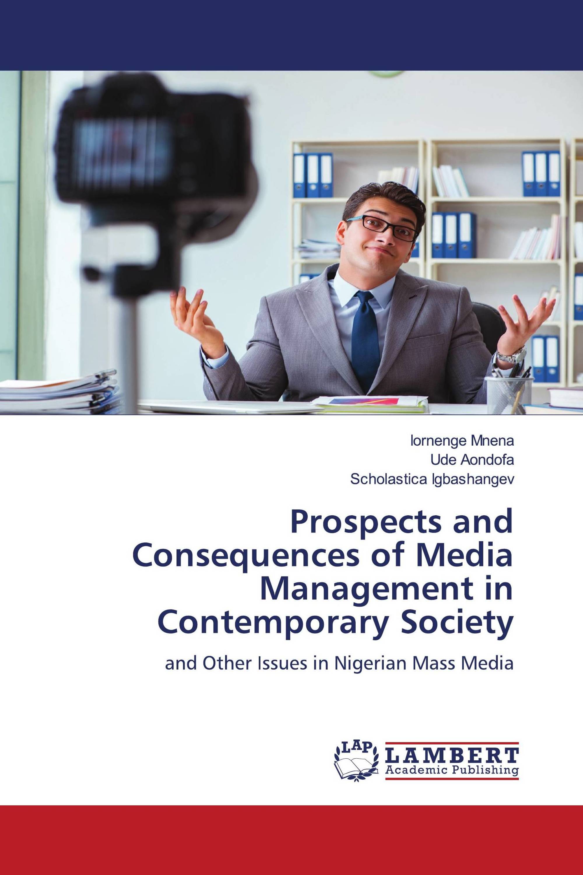 Prospects and Consequences of Media Management in Contemporary Society