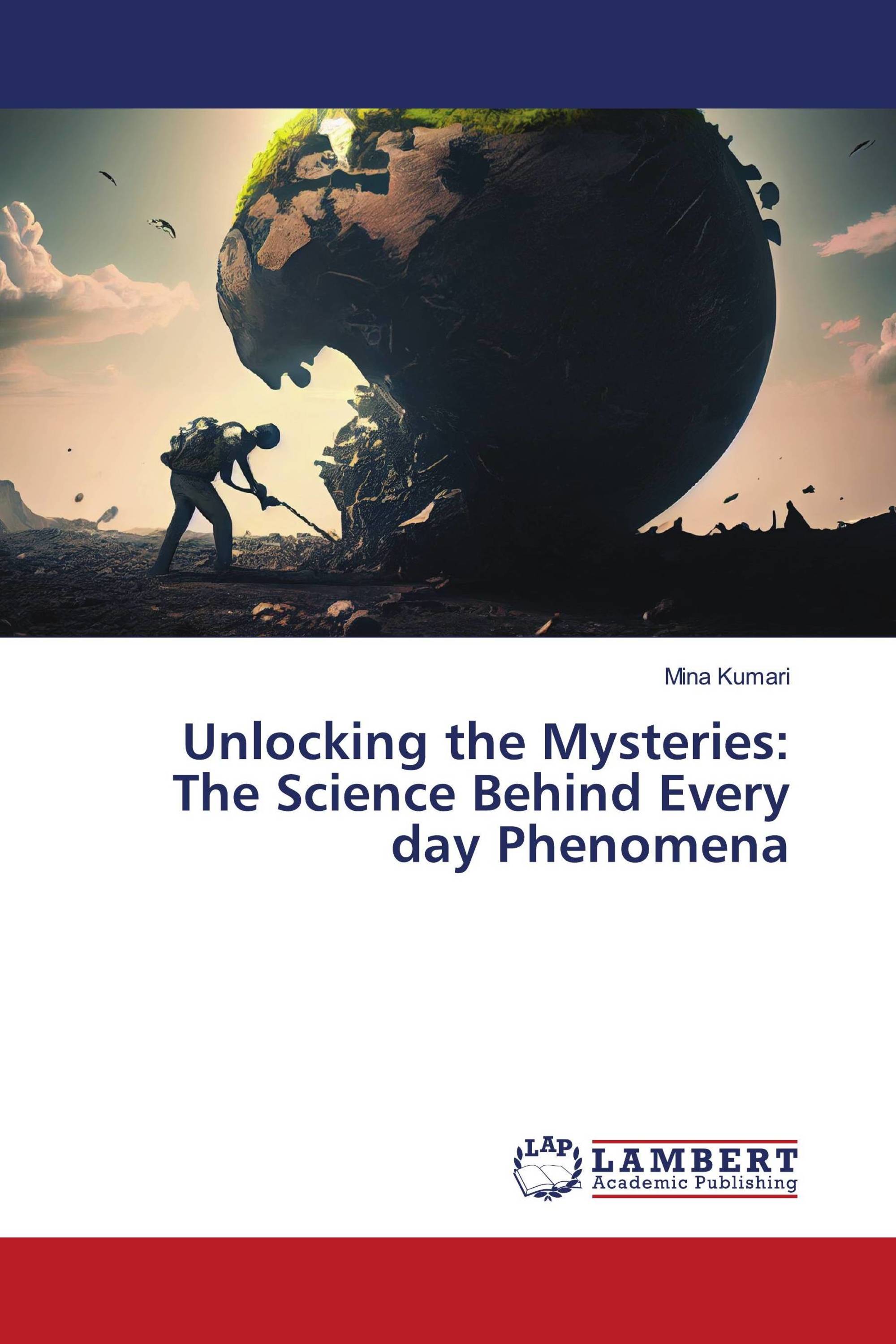 Unlocking the Mysteries: The Science Behind Every day Phenomena