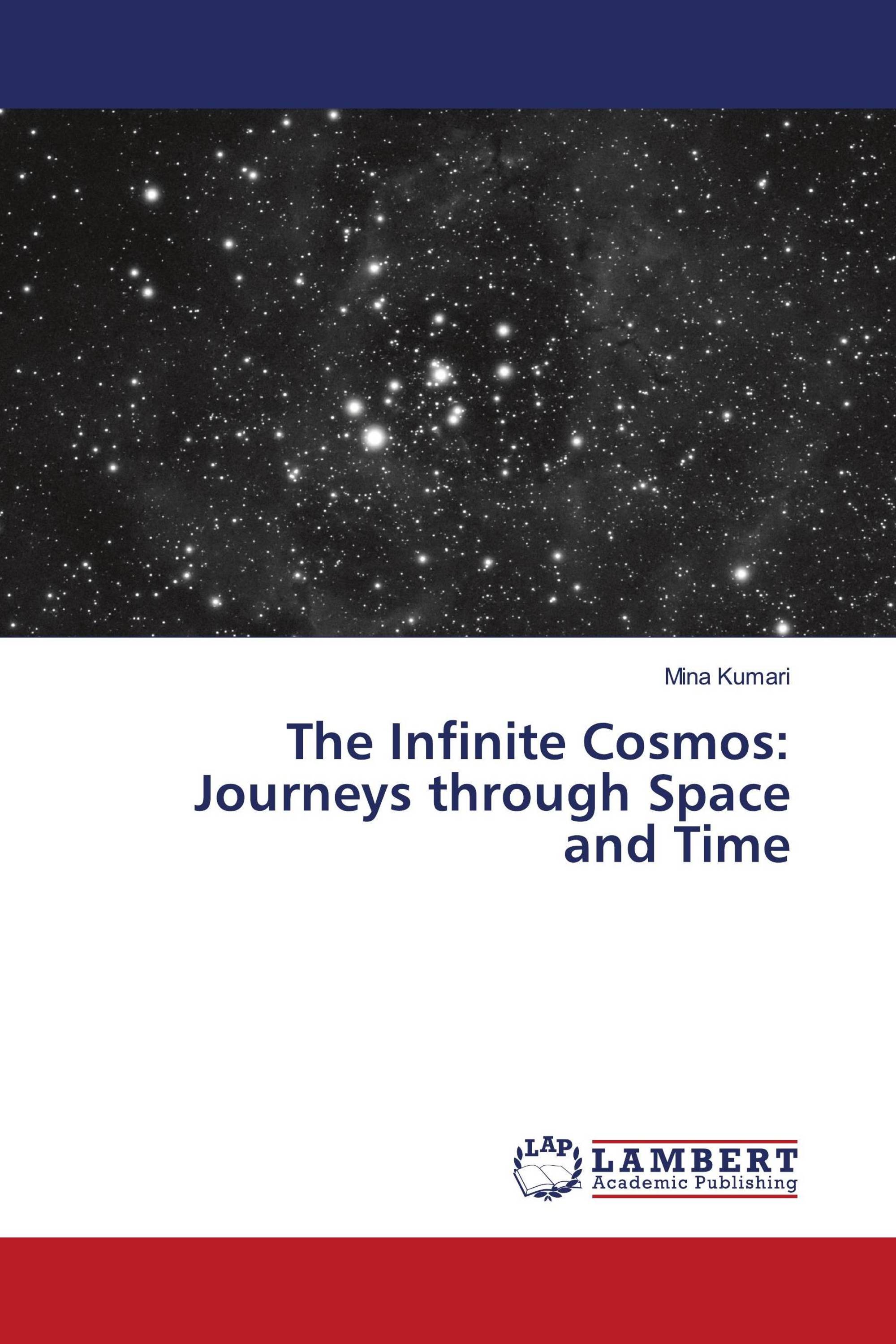 The Infinite Cosmos: Journeys through Space and Time