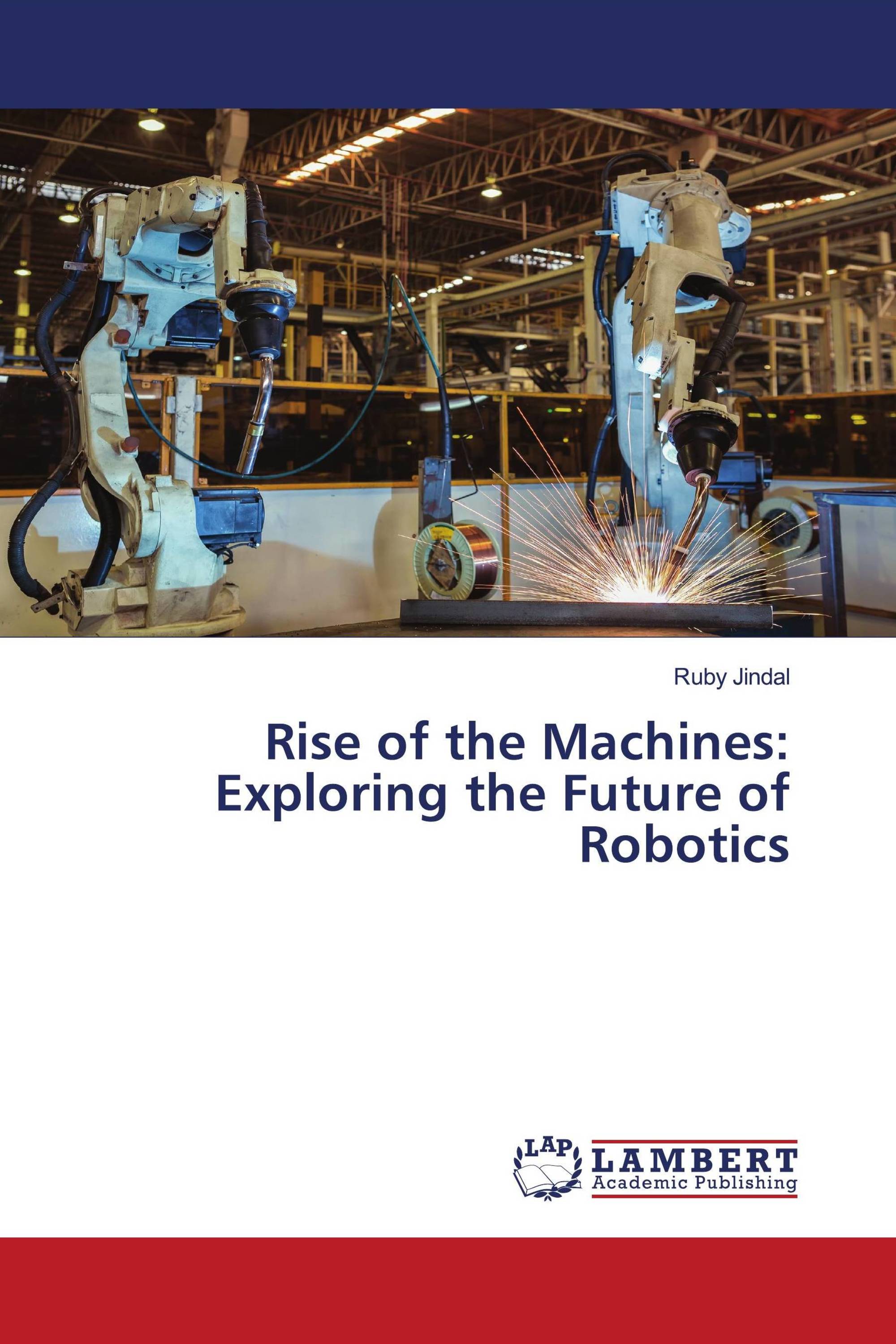 Rise of the Machines: Exploring the Future of Robotics