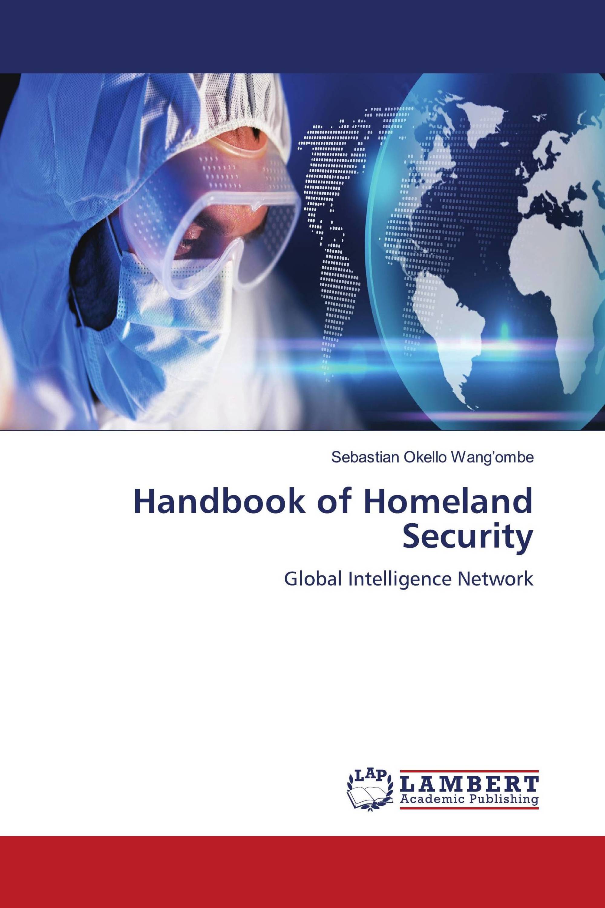 Handbook of Homeland Security