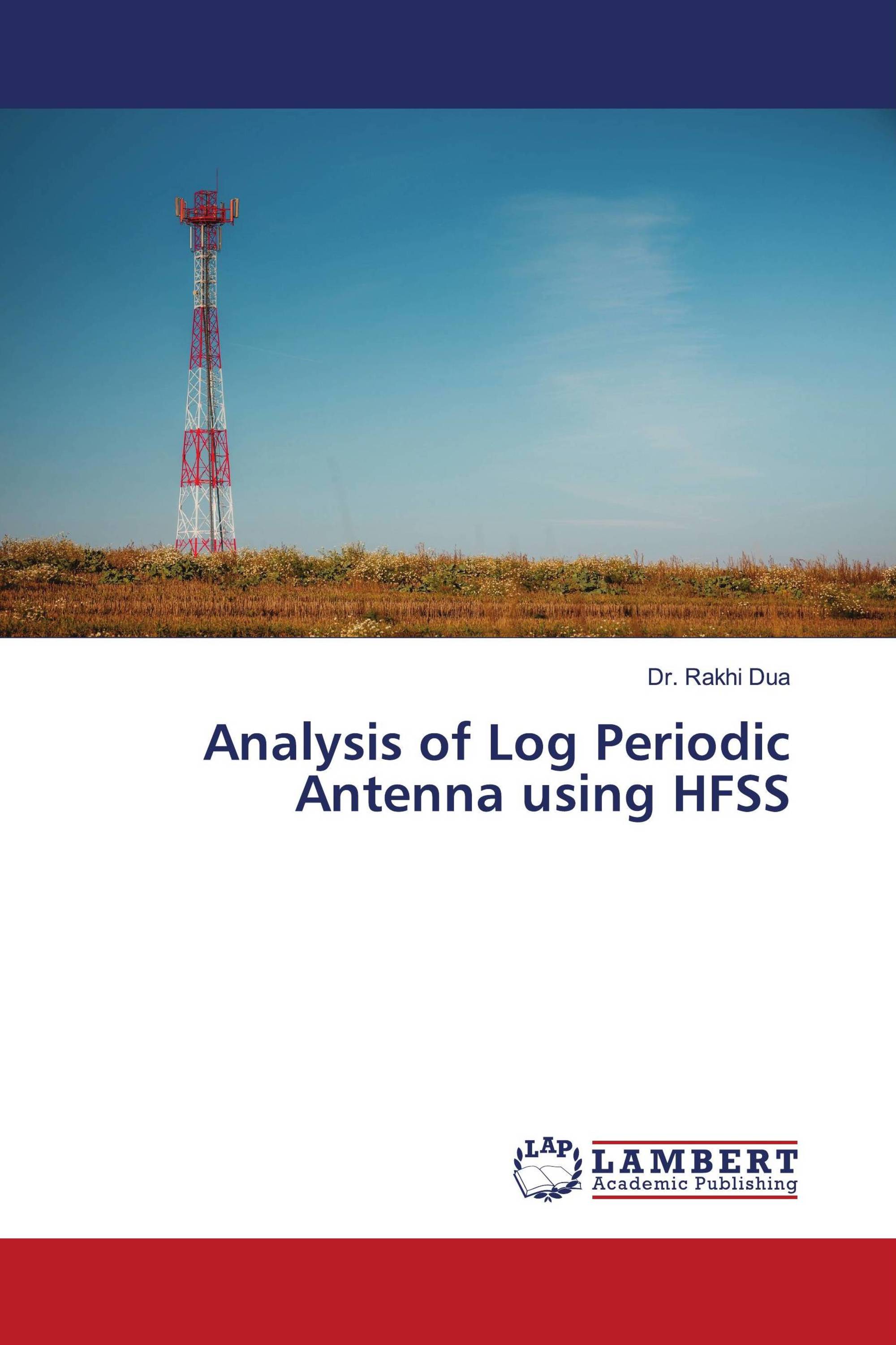 Analysis of Log Periodic Antenna using HFSS