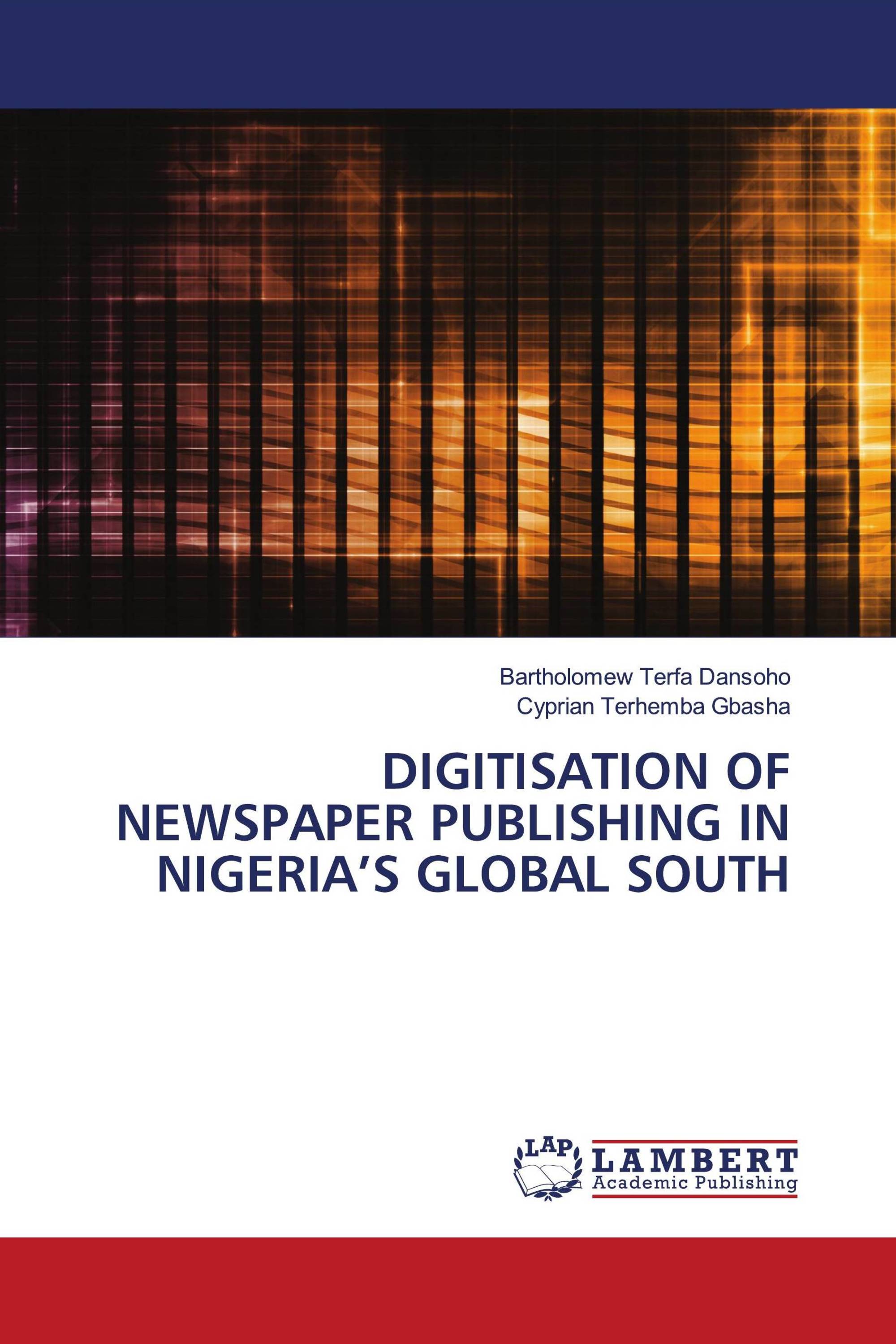 DIGITISATION OF NEWSPAPER PUBLISHING IN NIGERIA’S GLOBAL SOUTH