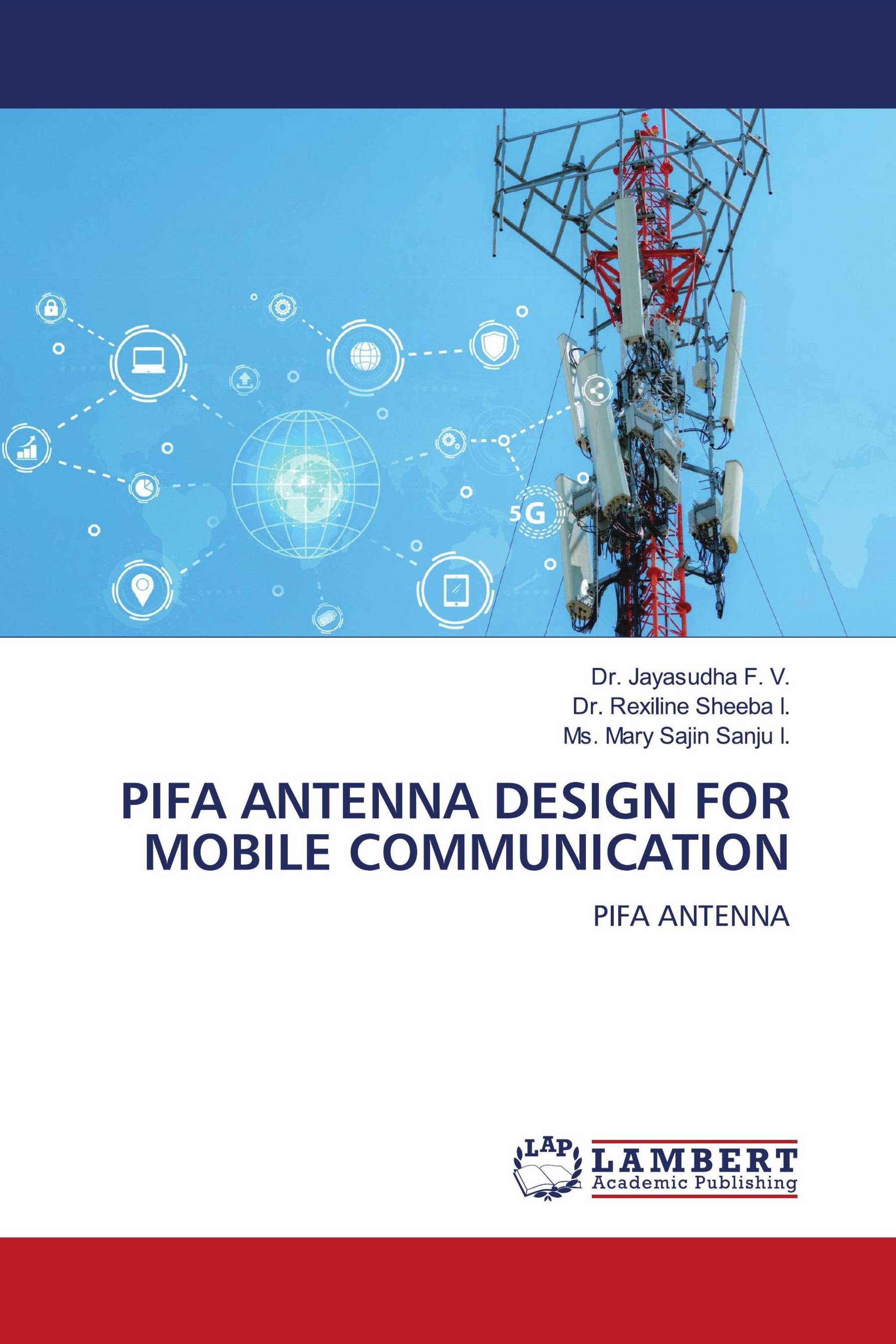 PIFA ANTENNA DESIGN FOR MOBILE COMMUNICATION