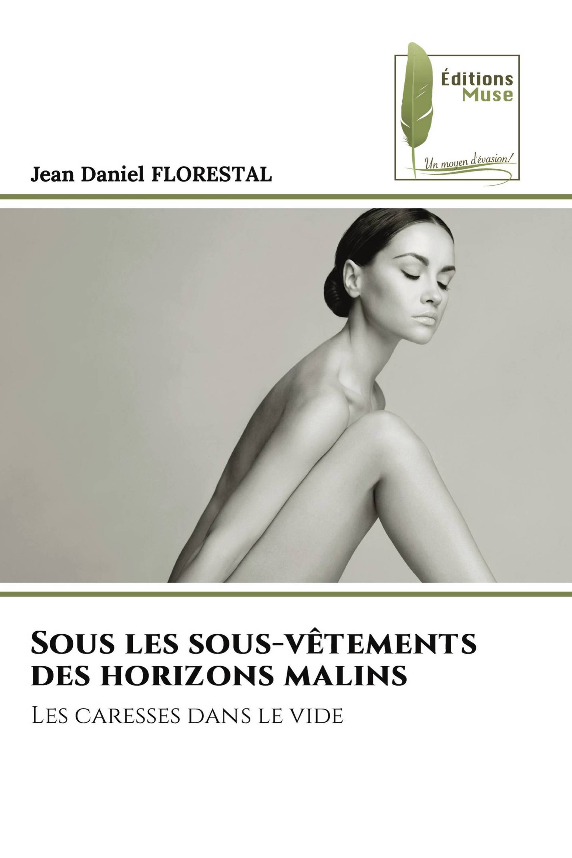 Sous les sous-vêtements des horizons malins