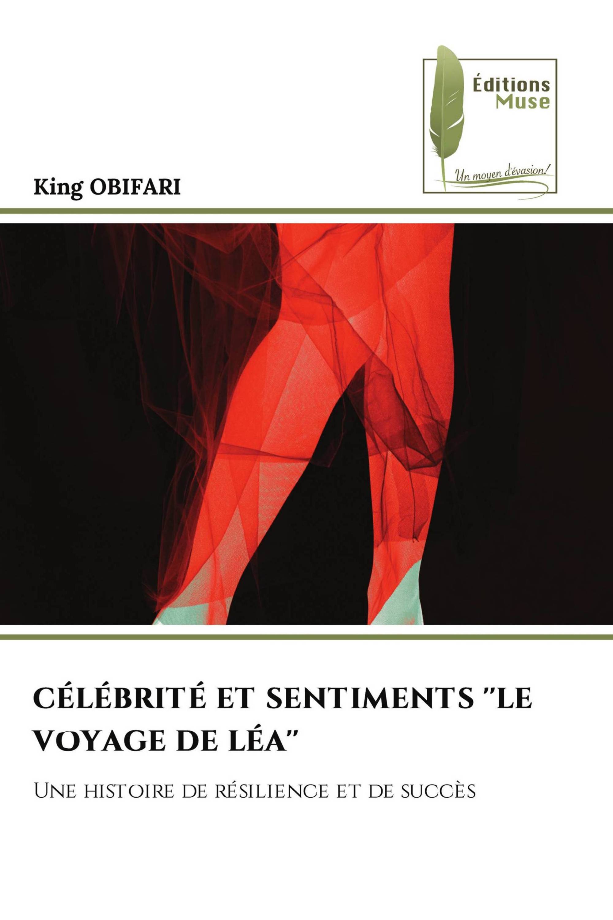 CÉLÉBRITÉ ET SENTIMENTS 'LE VOYAGE DE LÉA'