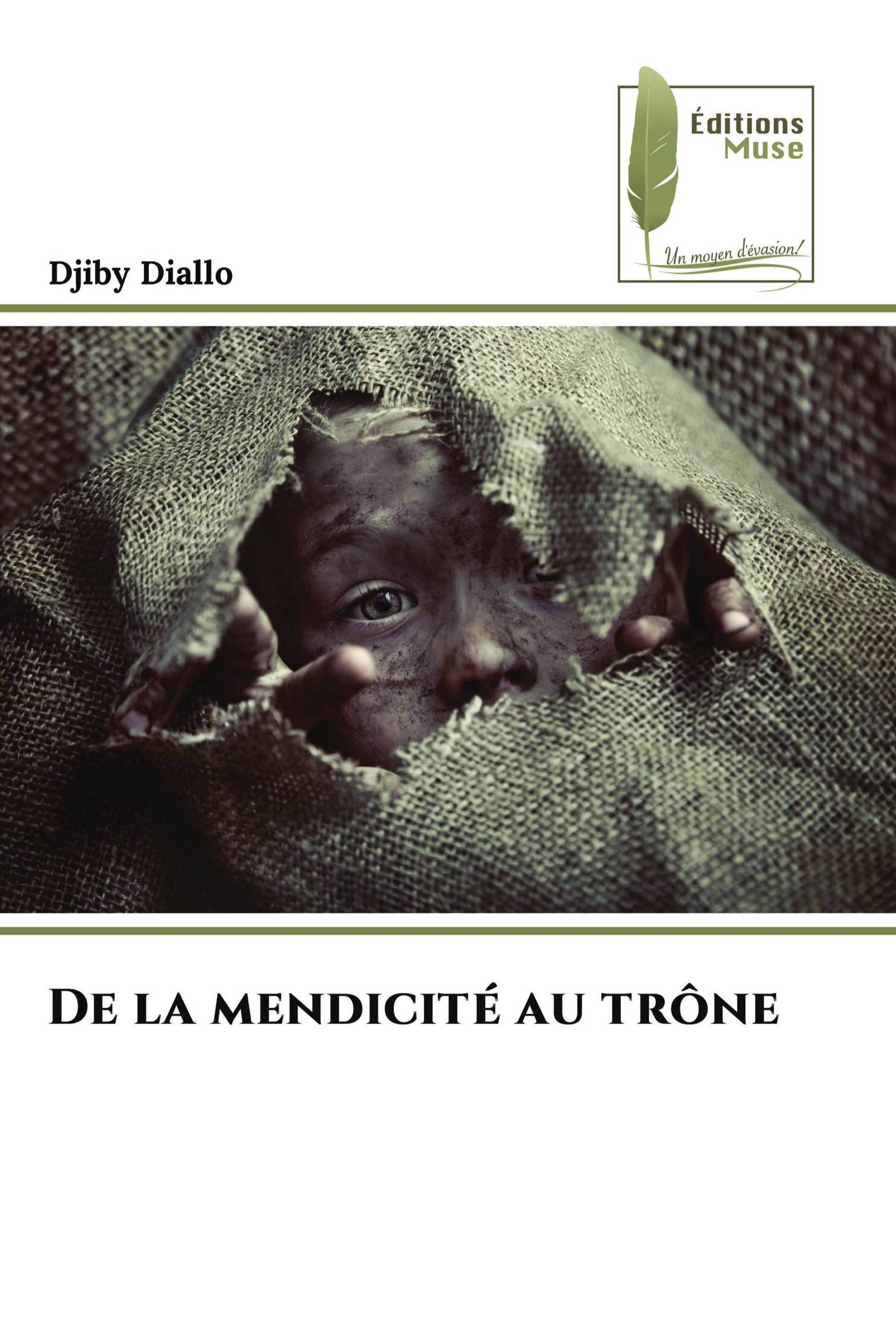 De la mendicité au trône