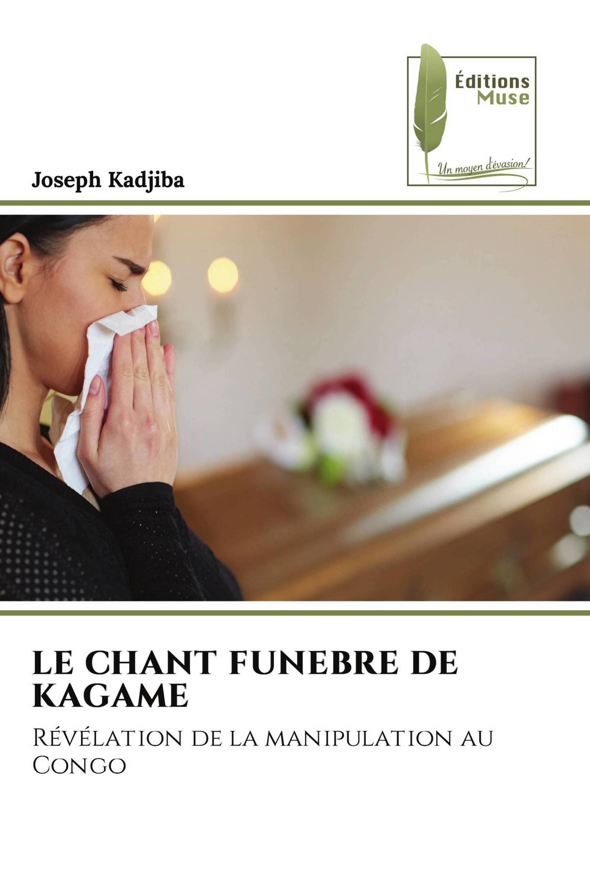 LE CHANT FUNEBRE DE KAGAME