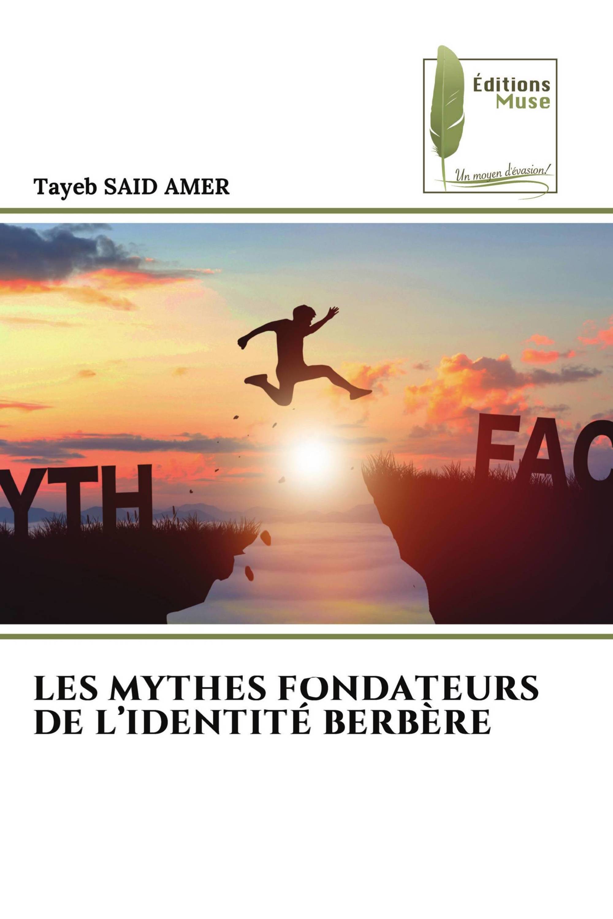 LES MYTHES FONDATEURS DE L’IDENTITÉ BERBÈRE