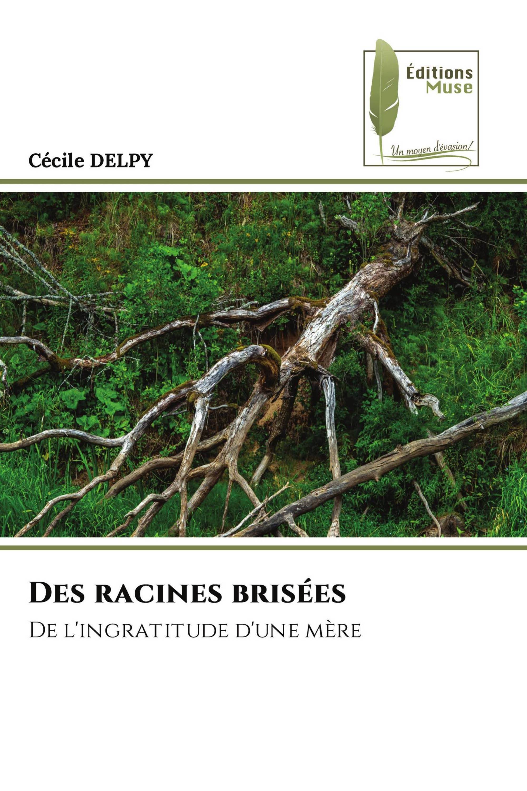 Des racines brisées