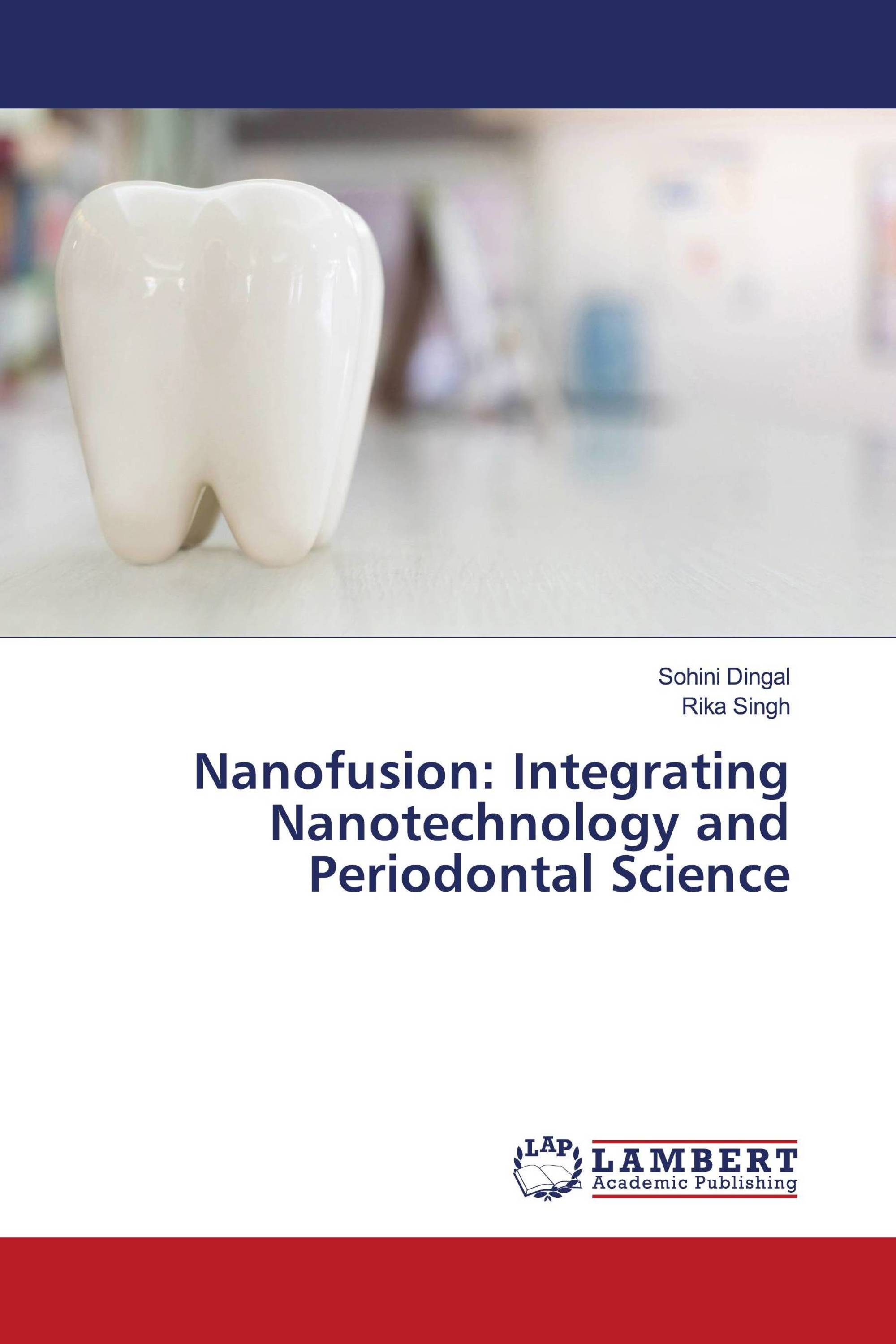 Nanofusion: Integrating Nanotechnology and Periodontal Science