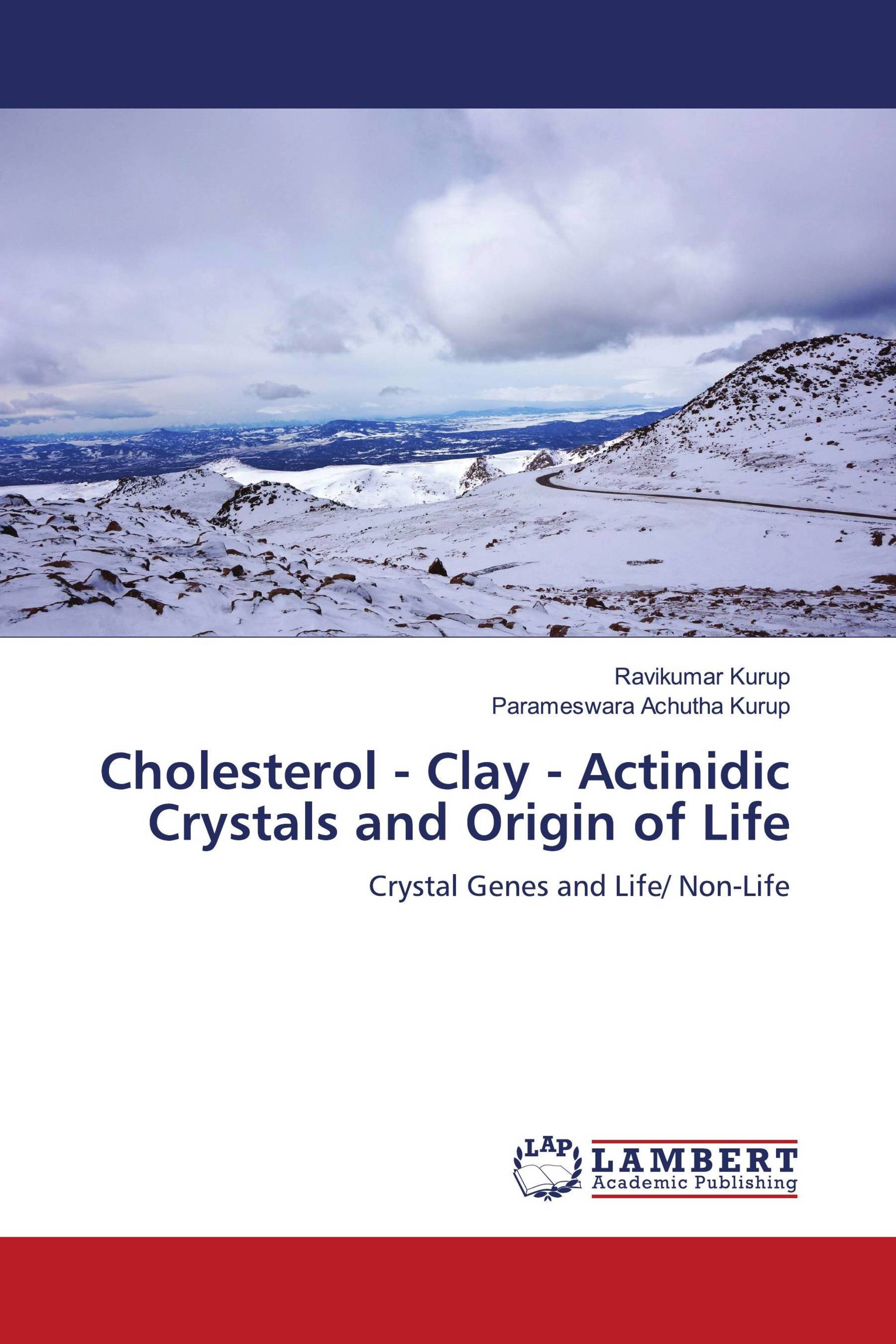 Cholesterol - Clay - Actinidic Crystals and Origin of Life