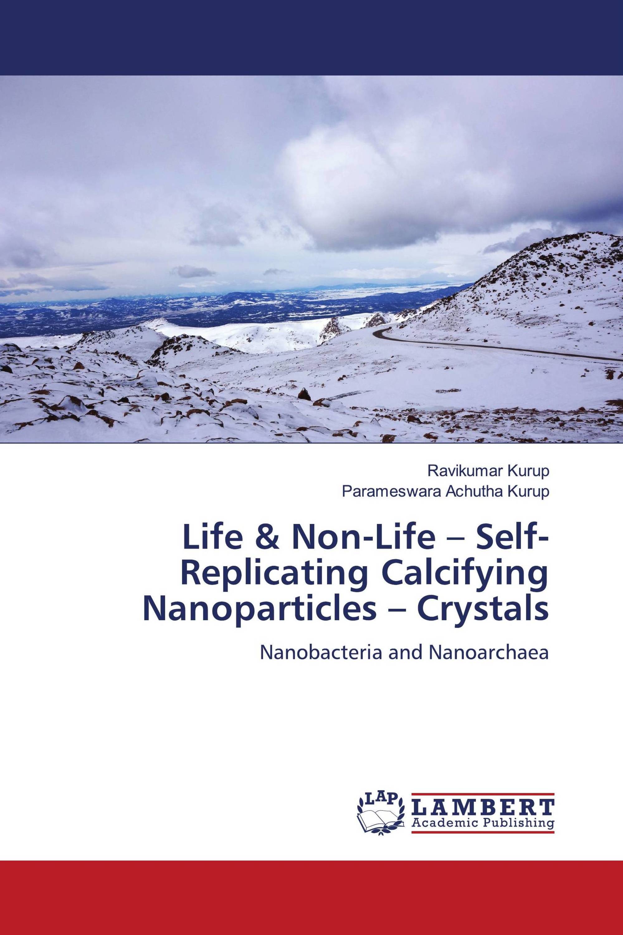 Life & Non-Life – Self-Replicating Calcifying Nanoparticles – Crystals