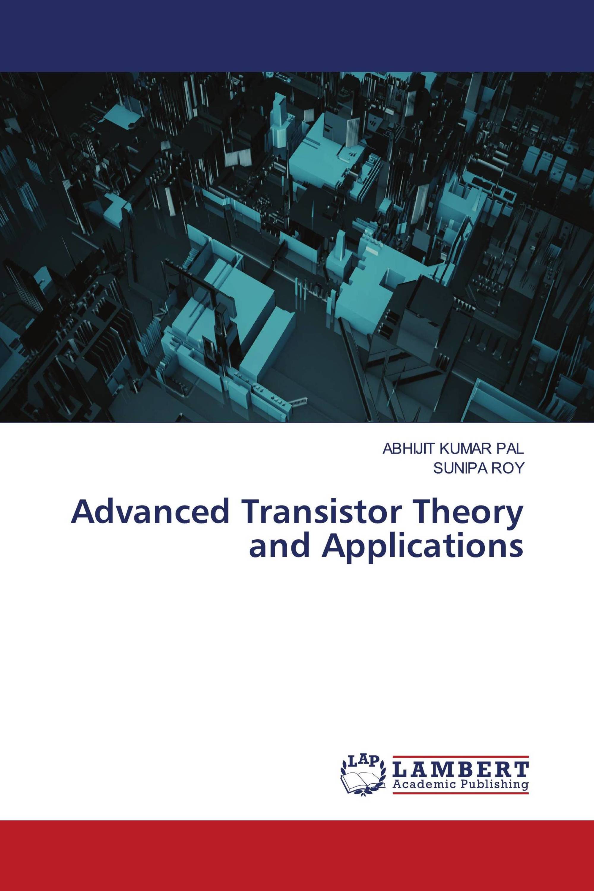 Advanced Transistor Theory and Applications