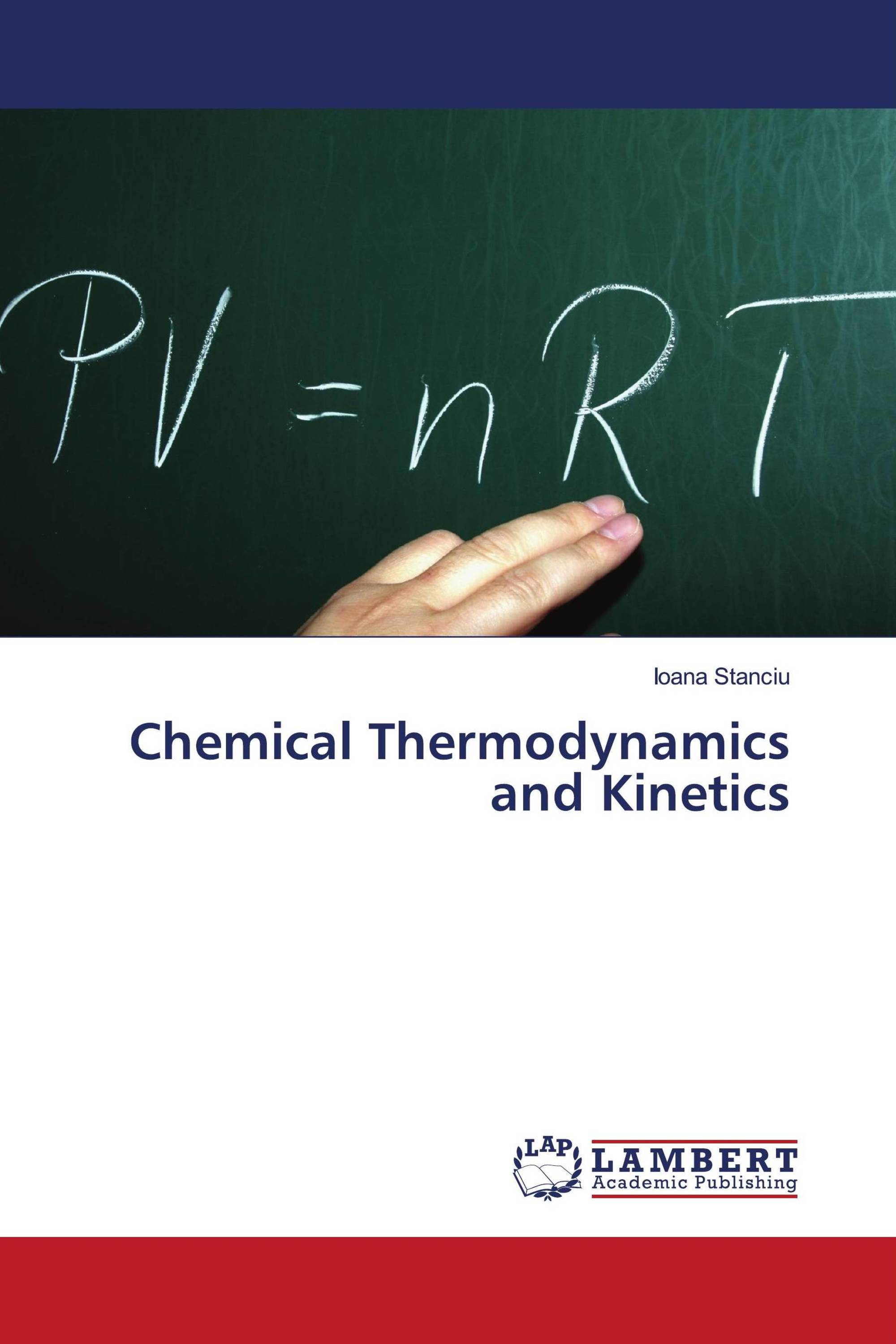 Chemical Thermodynamics and Kinetics