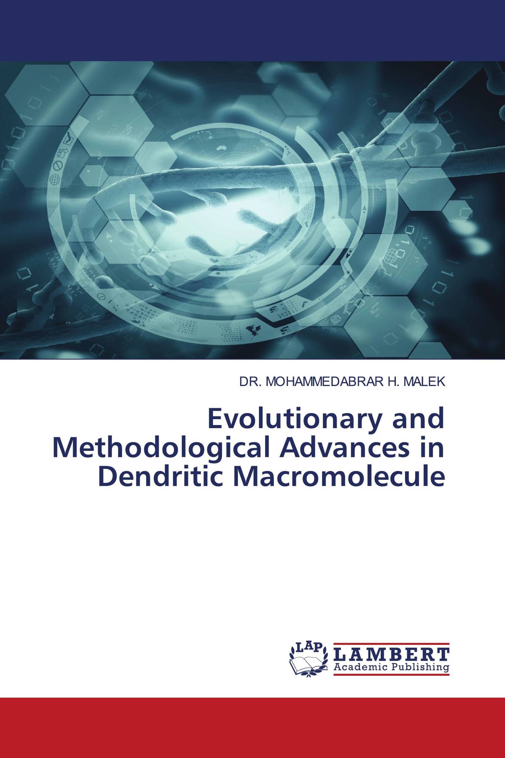 Evolutionary and Methodological Advances in Dendritic Macromolecule