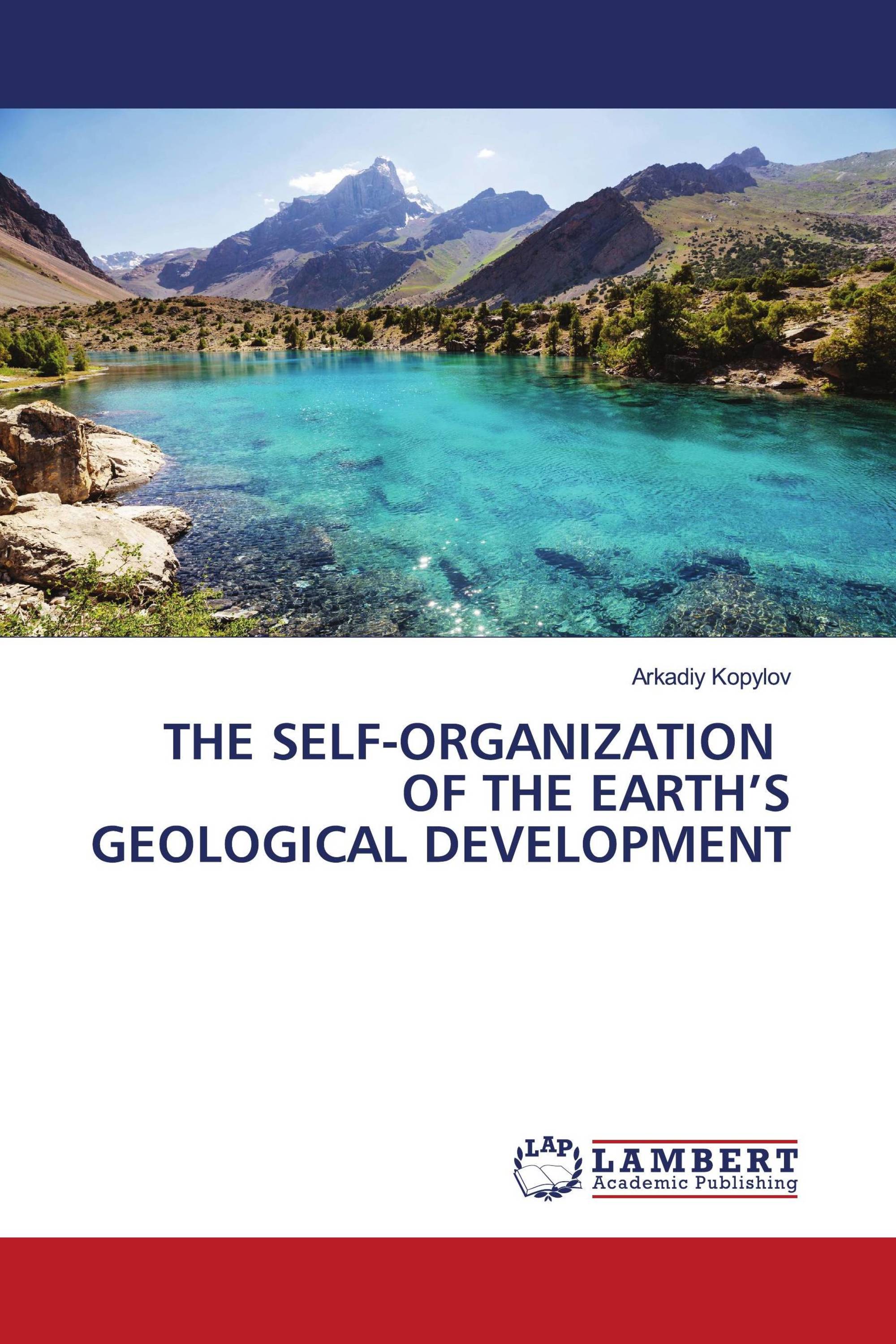 THE SELF-ORGANIZATION OF THE EARTH’S GEOLOGICAL DEVELOPMENT