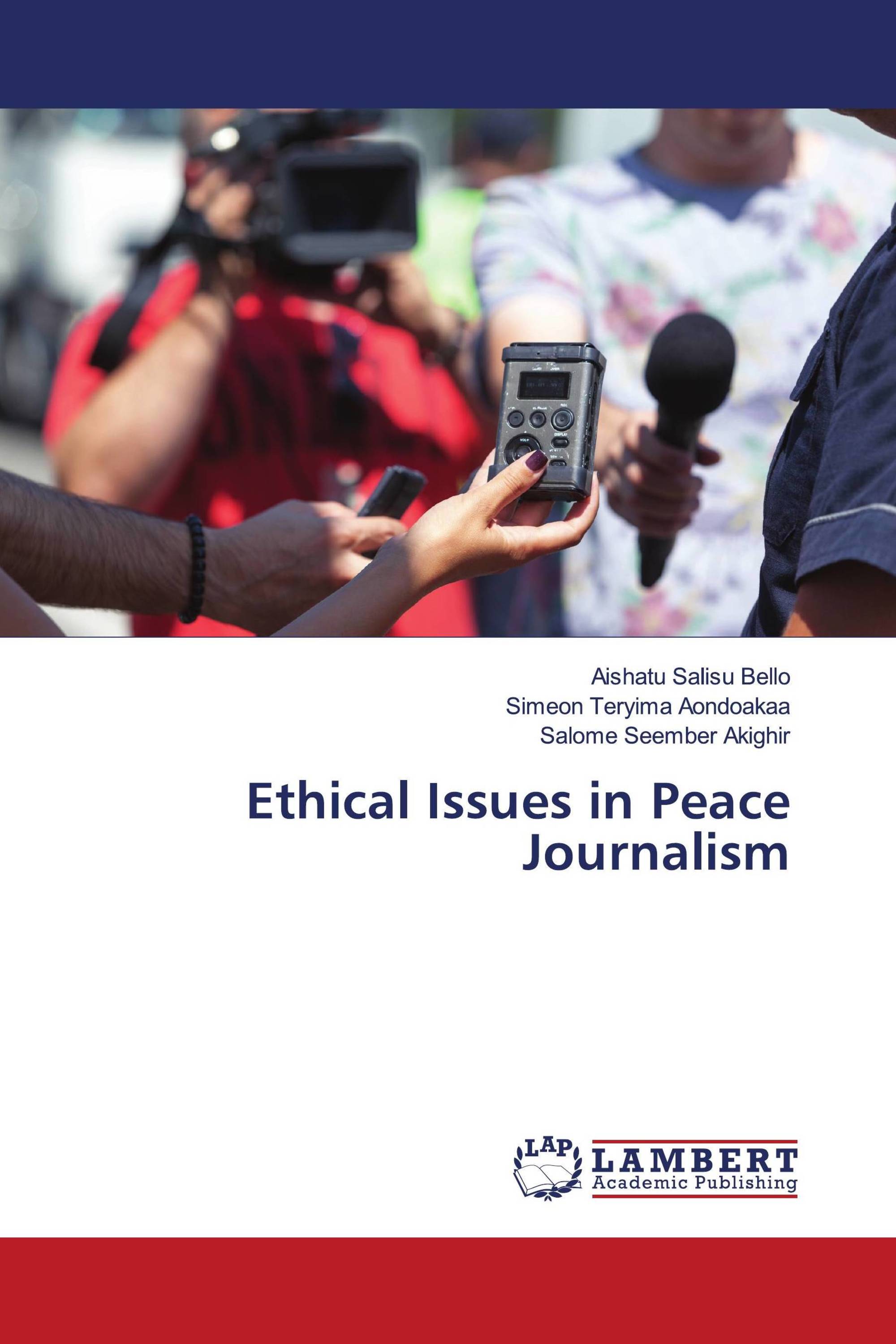 Ethical Issues in Peace Journalism