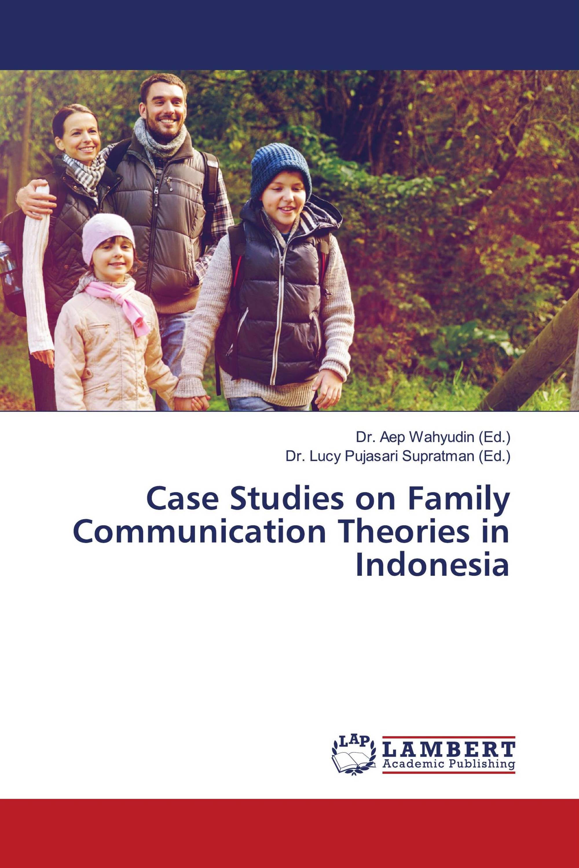 Case Studies on Family Communication Theories in Indonesia