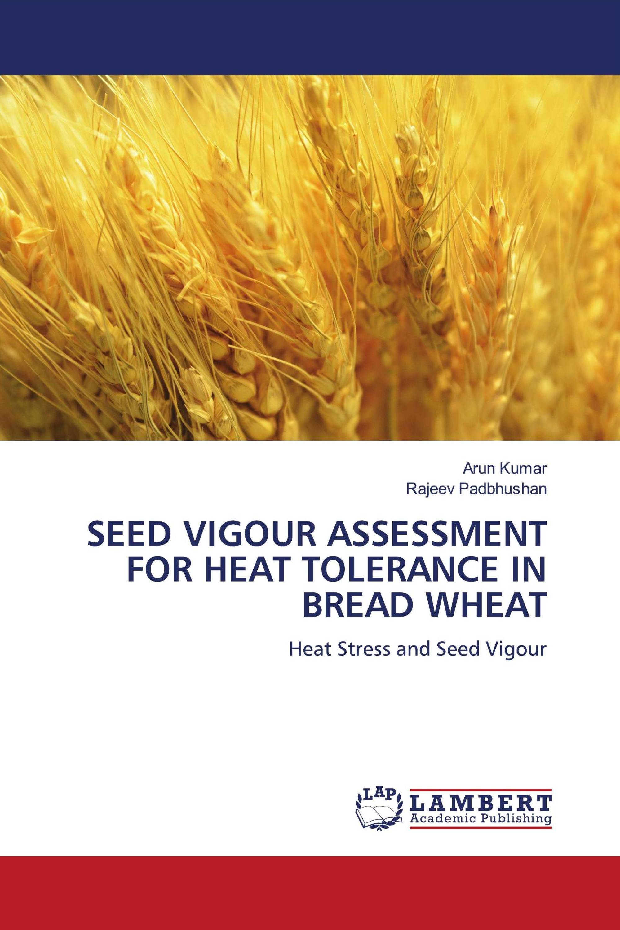 SEED VIGOUR ASSESSMENT FOR HEAT TOLERANCE IN BREAD WHEAT